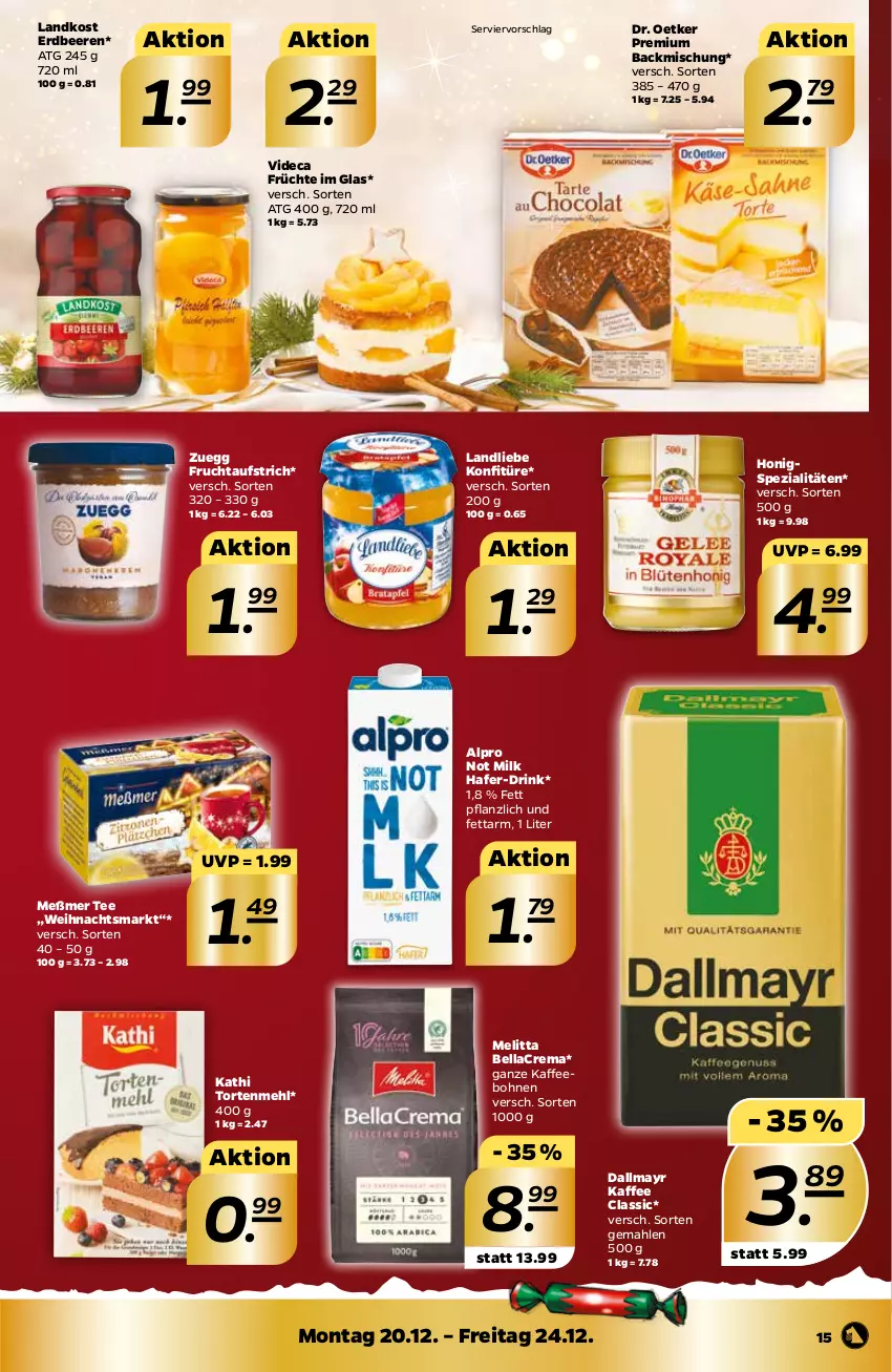 Aktueller Prospekt Netto - Angebote ab Montag - von 20.12 bis 24.12.2021 - strona 15 - produkty: alpro, aufstrich, backmischung, beere, beeren, bellacrema, bohne, bohnen, dallmayr, Dr. Oetker, drink, erdbeere, erdbeeren, frucht, fruchtaufstrich, früchte, hafer, honig, kaffee, kaffeebohnen, konfitüre, landliebe, mehl, melitta, Meßmer, ndk, Spezi, tee, Ti, torte, zuegg