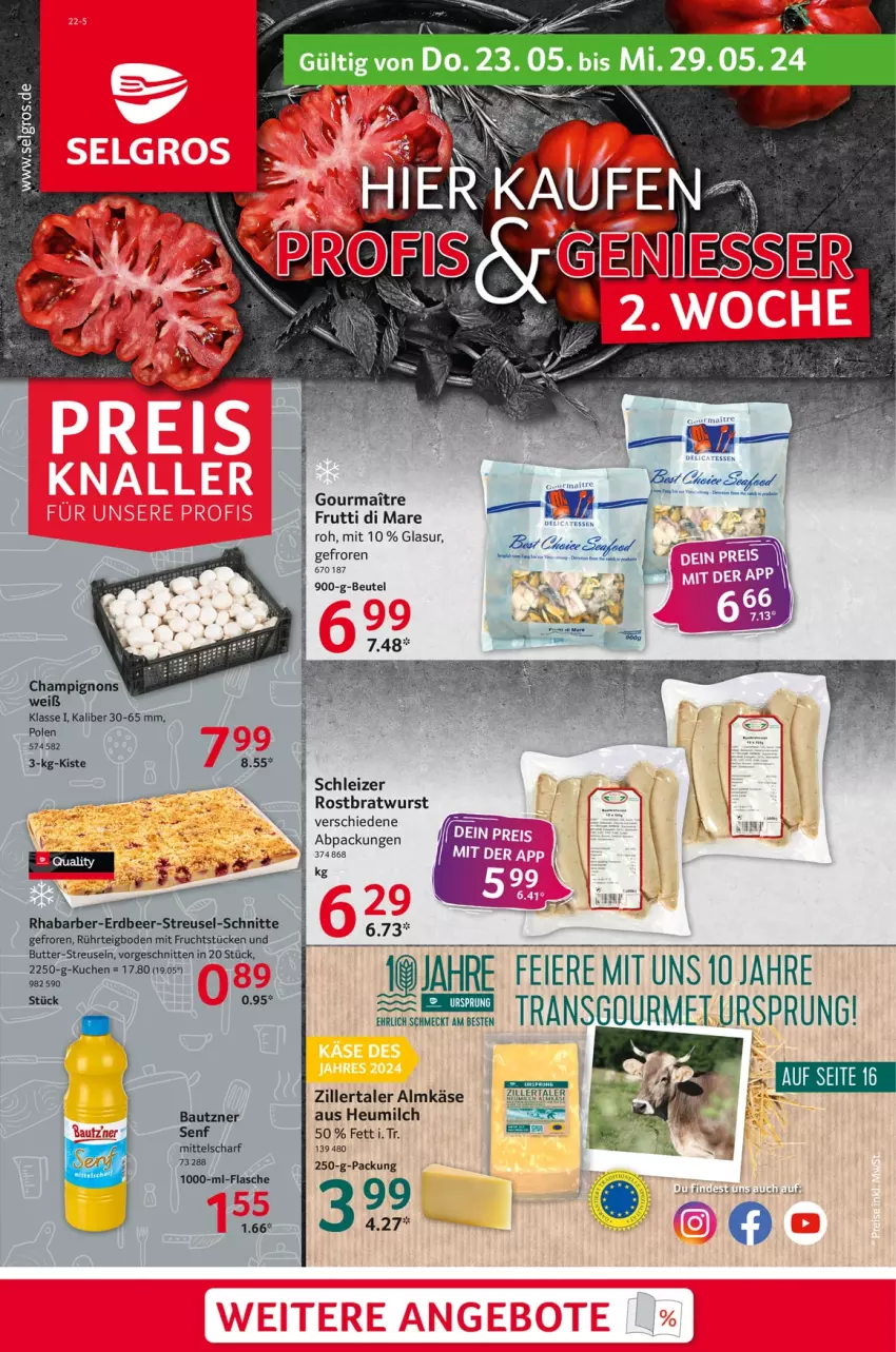 Aktueller Prospekt Selgros - Food - von 23.05 bis 29.05.2024 - strona 1 - produkty: almkäse, Bau, bautzner, beutel, bratwurst, champignon, champignons, eier, flasche, frucht, frutti di mare, Heu, heumilch, Käse, milch, mit frucht, rhabarber, rostbratwurst, senf, Ti, wurst