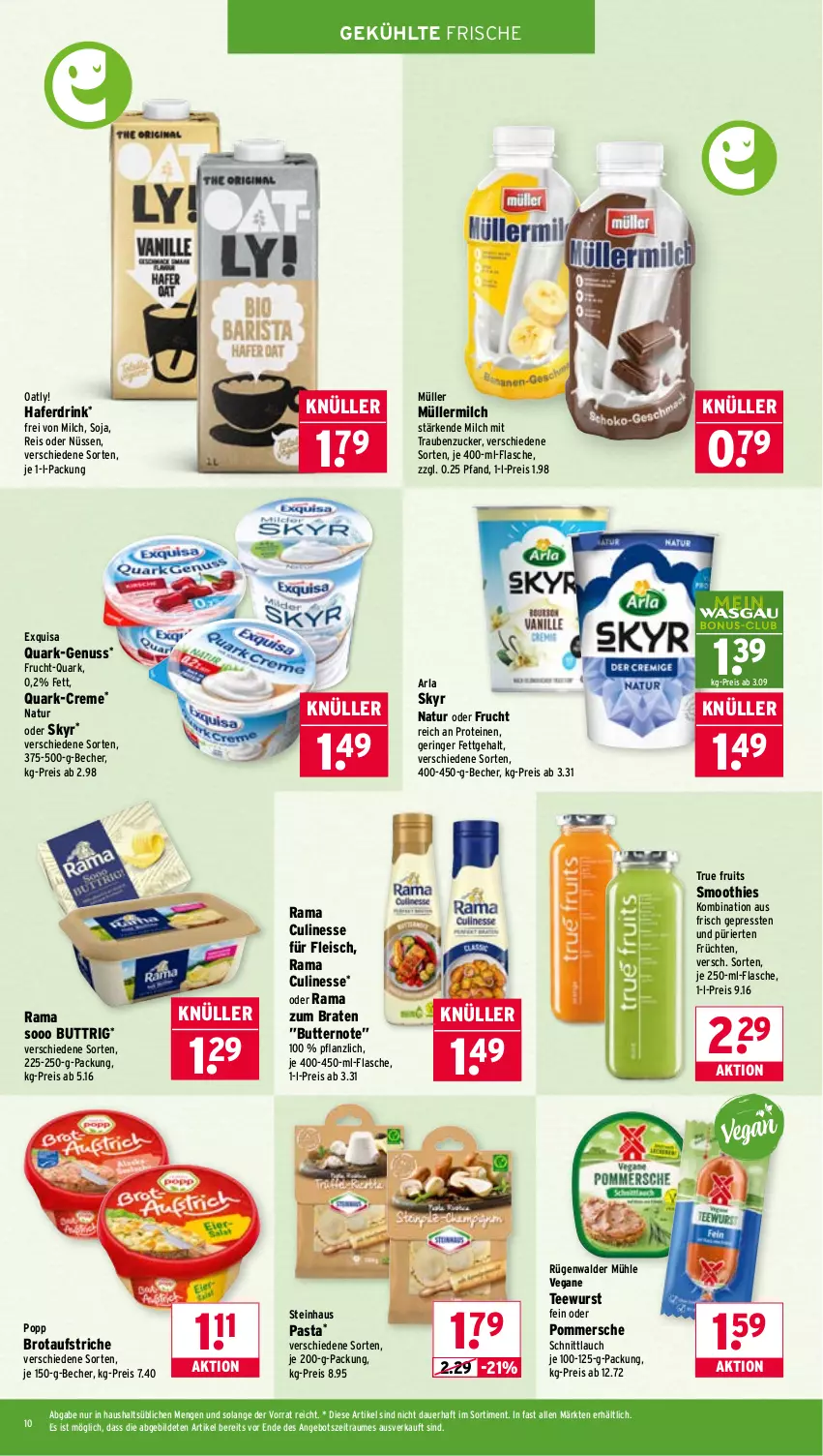 Aktueller Prospekt Wasgau - von 13.04 bis 18.04.2026 - strona 10 - produkty: angebot, arla, auer, aufstrich, Becher, braten, brot, brotaufstrich, brotaufstriche, butter, creme, culinesse, drink, eis, exquisa, flasche, fleisch, frucht, früchte, früchten, hafer, Haferdrink, milch, Müller, müllermilch, natur, nuss, pasta, Pommersche, Popp, quark, rama, Rama Culinesse, reis, ring, rügenwalder, rügenwalder mühle, schnittlauch, Skyr, smoothie, smoothies, soja, steinhaus, tee, teewurst, Ti, trauben, true fruits, wurst, zucker