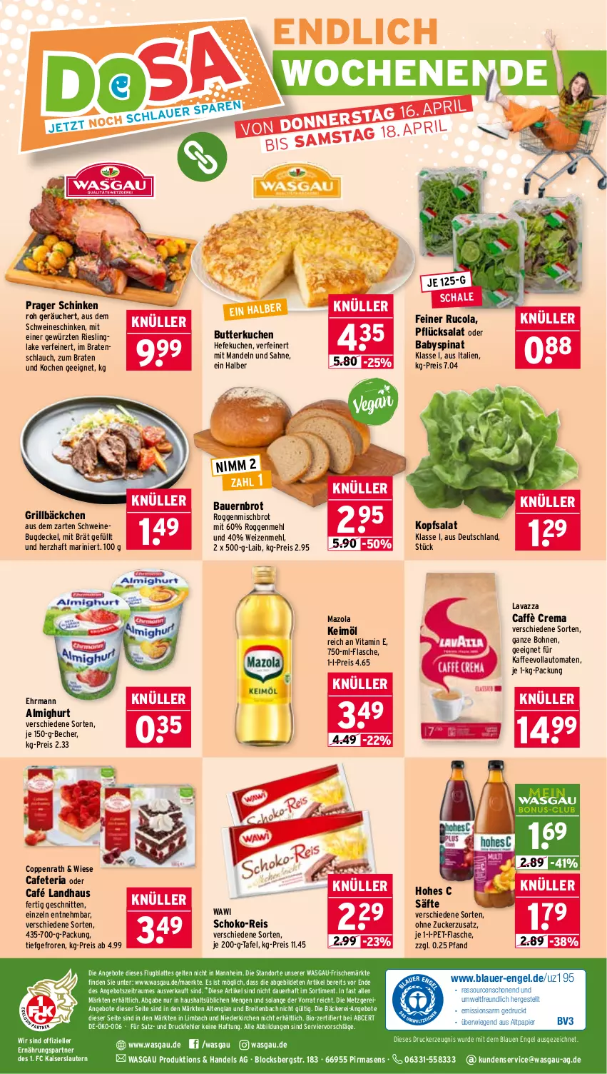 Aktueller Prospekt Wasgau - von 13.04 bis 18.04.2026 - strona 26 - produkty: almighur, almighurt, angebot, angebote, auer, auto, Babyspinat, Bau, Bauer, Becher, bio, bohne, bohnen, braten, Brei, brot, butter, Café Landhaus, caffè crema, cola, coppenrath, decke, Deckel, drucker, ehrmann, ehrmann almighurt, eis, elle, Engel, flasche, gewürz, grill, Hefe, Hohes C, kaffee, kaffeevollautomat, kaffeevollautomaten, Kaiser, keimöl, kerze, kopfsalat, kuchen, latte, lavazza, mandel, mandeln, mazola, mehl, Nimm 2, papier, pet-flasche, pril, reis, Ria, riesling, rucola, säfte, sahne, salat, Schal, Schale, schinken, schlauch, schnitten, schoko, schwein, schweine, spinat, Ti, tomate, tomaten, vita, vollautomaten, wein, weine, weizenmehl, ZTE, zucker