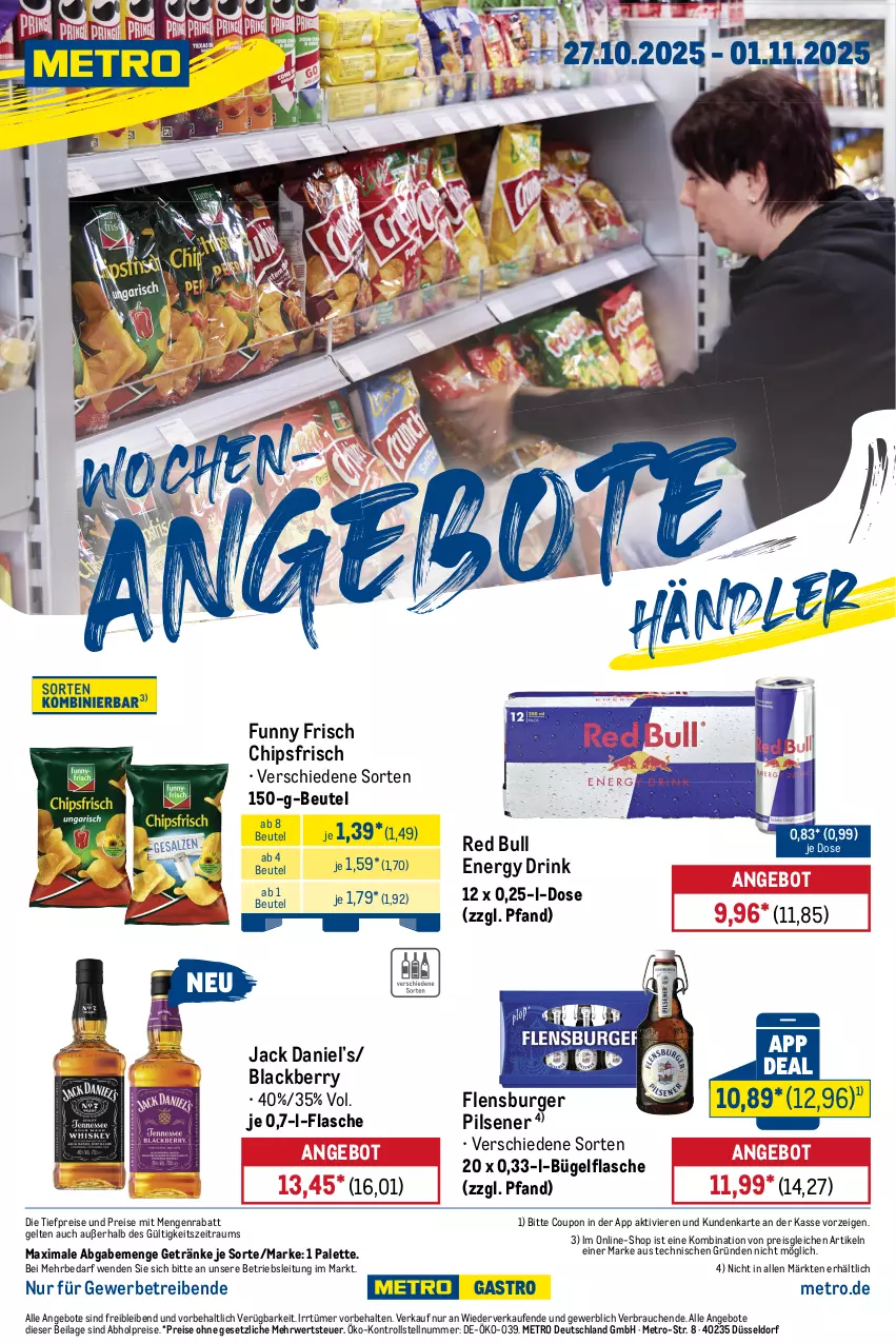 Aktueller Prospekt Metro - Wochen-Angebote Händler - von 27.10 bis 01.11.2025 - strona 1 - produkty: abholpreise, angebot, angebote, beutel, bügel, bügelflasche, burger, chips, chipsfrisch, coupon, drink, eis, energy drink, flasche, flensburger, Funny Frisch, getränk, getränke, ilag, jack daniel, Jack Daniel’s, lack, Metro, Palette, pils, pilsener, Rauch, red bull, reis, rwe, Ti, tiefpreis