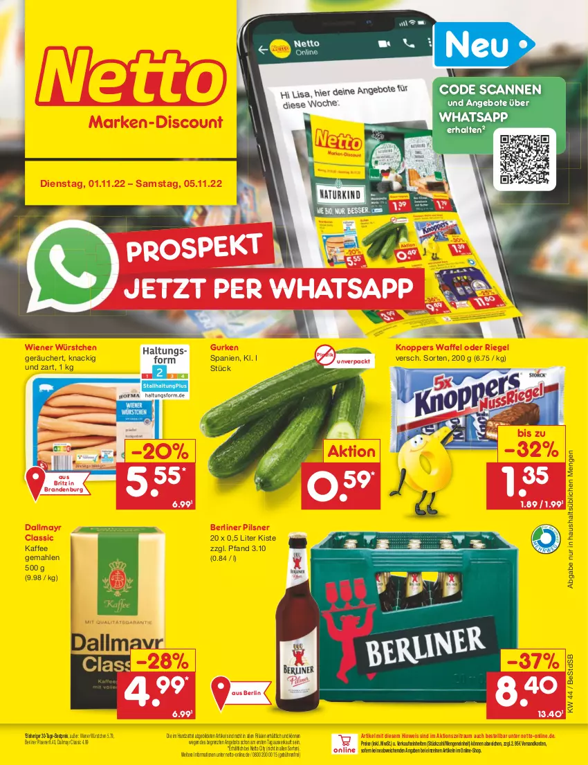 Aktueller Prospekt Netto Marken-Discount - Filial-Angebote - von 01.11 bis 05.11.2022 - strona 1 - produkty: angebot, angebote, asti, berliner, bestpreis, dallmayr, eis, gurke, gurken, kaffee, knoppers, ndk, pils, pilsener, pilsner, reis, riegel, Ti, wiener, wiener würstchen, würstchen, ZTE