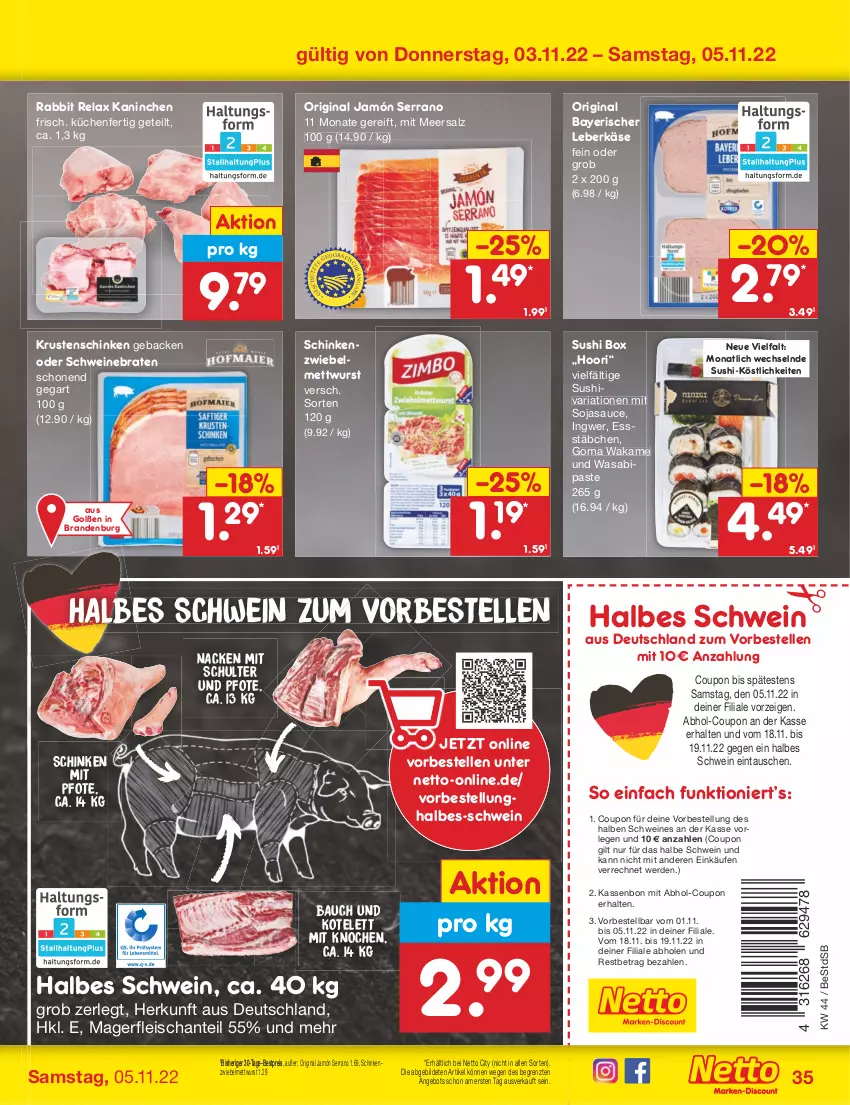 Aktueller Prospekt Netto Marken-Discount - Filial-Angebote - von 01.11 bis 05.11.2022 - strona 35 - produkty: angebot, Bau, bestpreis, braten, coupon, eis, elle, erde, fleisch, geback, gin, ingwer, jamón serrano, Käse, kotelett, Krustenschinken, küche, Küchen, leberkäs, leberkäse, meersalz, Mett, mettwurst, reis, rel, Ria, salz, sauce, schinken, schwein, schweine, schweinebraten, serrano, soja, sojasauce, Sushi, Ti, Wakame, wasa, wein, weine, wurst, ZTE, zwiebel, zwiebelmettwurst