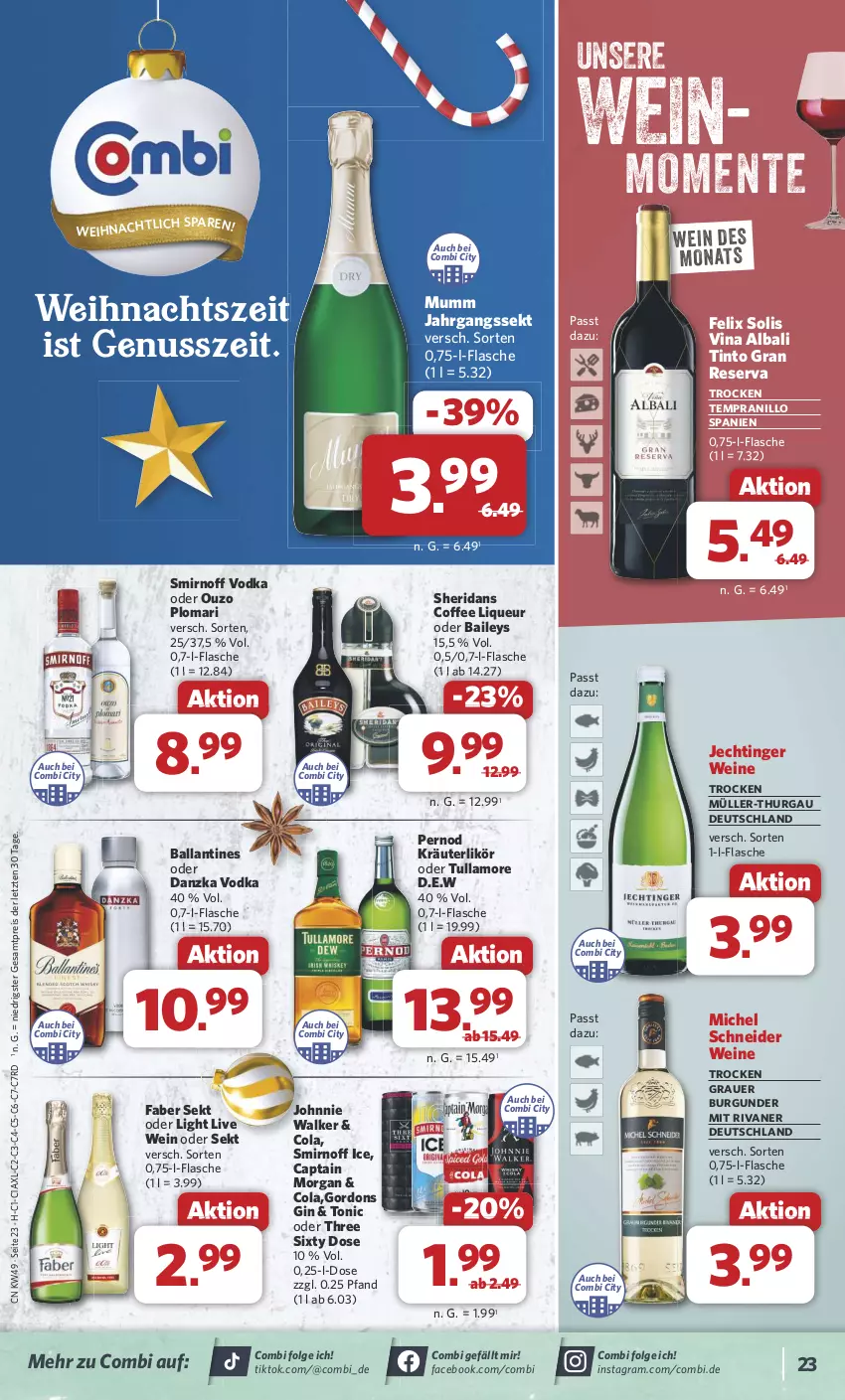 Aktueller Prospekt Combi - Prospekte - von 02.12 bis 07.12.2024 - strona 23 - produkty: auer, baileys, ball, burgunder, Cap, captain morgan, cola, eis, ente, felix, flasche, gin, gordon, gordons, grauer burgunder, jahrgangssekt, johnnie walker, kräuter, kräuterlikör, LG, likör, liqueur, Michel Schneider, Müller, Müller-Thurgau, mumm, nuss, ouzo, reis, Rivaner, sekt, smirnoff, tempranillo, Three Sixty, Ti, tonic, tullamore, vodka, wein, weine, ZTE