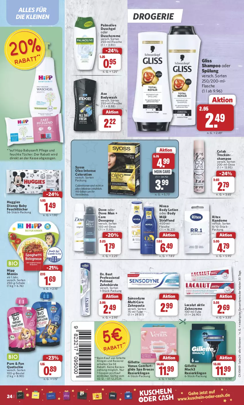 Aktueller Prospekt Combi - Prospekte - von 02.12 bis 07.12.2024 - strona 24 - produkty: axe, beutel, body, body lotion, body milk, bree, bürste, cola, Colorationen, coupon, creme, deo, deospray, disney, dove, Dr. Best, duschcreme, duschgel, eis, feuchte tücher, feuchttücher, flasche, gillette, gliss, hipp, Huggies, Kondome, Lacalut, leine, Lotion, mac, mach3, nivea, olive, palmolive, pasta, rasierer, Rasierklinge, rasierklingen, reis, Ritex, Schal, Schale, sensodyne, shampoo, shampoo oder spülung, spülung, syoss, Ti, tücher, venus, Yo, zahnbürste, zahncreme, zahnpasta, ZTE