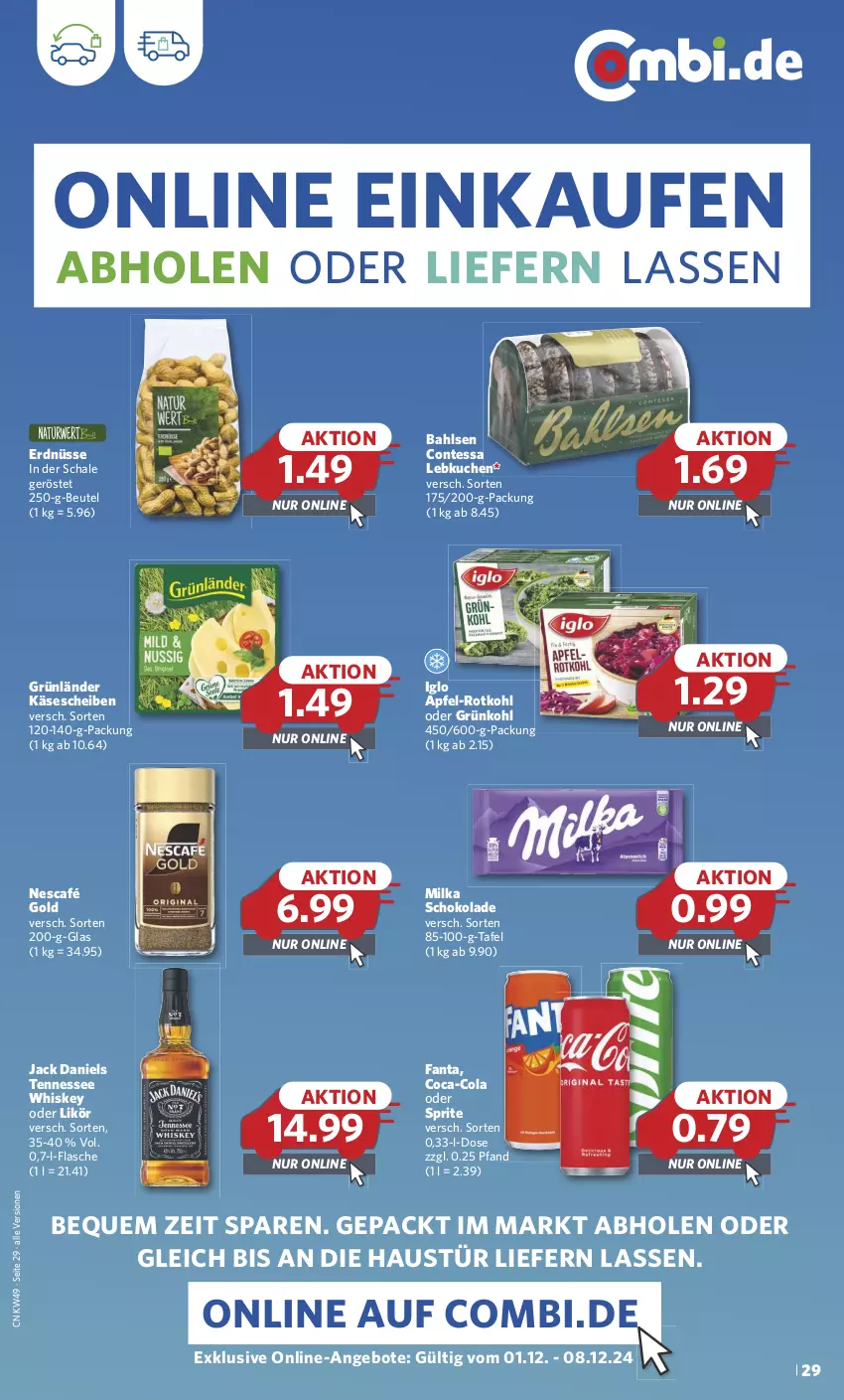 Aktueller Prospekt Combi - Prospekte - von 02.12 bis 07.12.2024 - strona 29 - produkty: angebot, angebote, apfel, aust, bahlsen, beutel, coca-cola, cola, eis, erdnüsse, fanta, flasche, grünländer, iglo, jack daniel, jack daniels, Käse, käsescheiben, kuchen, Lebkuchen, likör, milka, milka schokolade, Nescafé, nescafé gold, oder sprite, reis, rotkohl, Schal, Schale, schoko, schokolade, sprite, tennessee whiskey, Ti, whiskey, ZTE