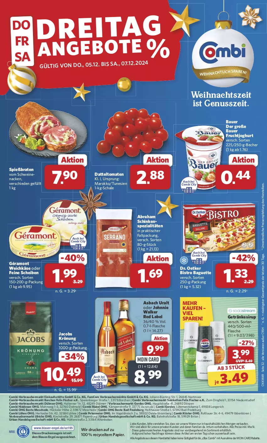 Aktueller Prospekt Combi - Prospekte - von 02.12 bis 07.12.2024 - strona 32 - produkty: aeg, angebot, angebote, asbach uralt, auer, Bad, baguette, Bau, Bauer, Becher, Berger, Bistro Baguette, braten, datteltomaten, Dr. Oetker, drucker, eier, eis, elle, Engel, erde, felix, fisch, fische, Fischer, flasche, frucht, fruchtjoghurt, géramont, getränk, getränke, getränkesirup, jacobs, jacobs krönung, joghur, joghurt, johnnie walker, Käse, kerze, nuss, papier, Rauch, reis, salz, Schal, Schale, schinken, schwein, schweine, schweinenacken, sirup, Spezi, teller, Ti, tisch, tomate, tomaten, vom schweinenacken, weichkäse, wein, weine, ZTE