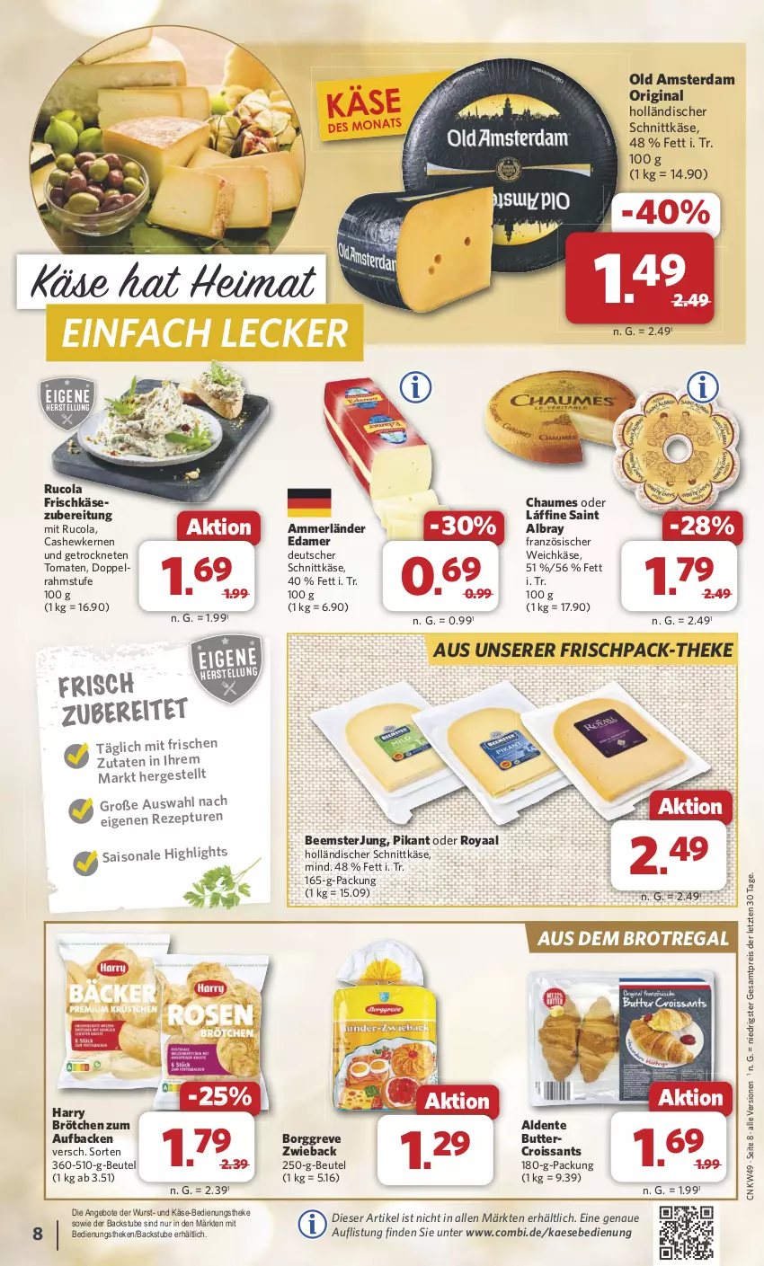 Aktueller Prospekt Combi - Prospekte - von 02.12 bis 07.12.2024 - strona 8 - produkty: albray, ammerländer, angebot, angebote, Beemster, beutel, brot, brötchen, butter, Cashew, cashewkerne, chaumes, cola, Croissant, croissants, deutscher schnittkäse, doppelrahmstufe, edamer, eis, ente, französischer weichkäse, frischkäse, frischkäsezubereitung, gin, holländischer schnittkäse, HP, kaes, Käse, merl, Old Amsterdam, regal, reis, rezept, rucola, saint albray, schnittkäse, stube, Ti, tomate, tomaten, weichkäse, wurst, ZTE