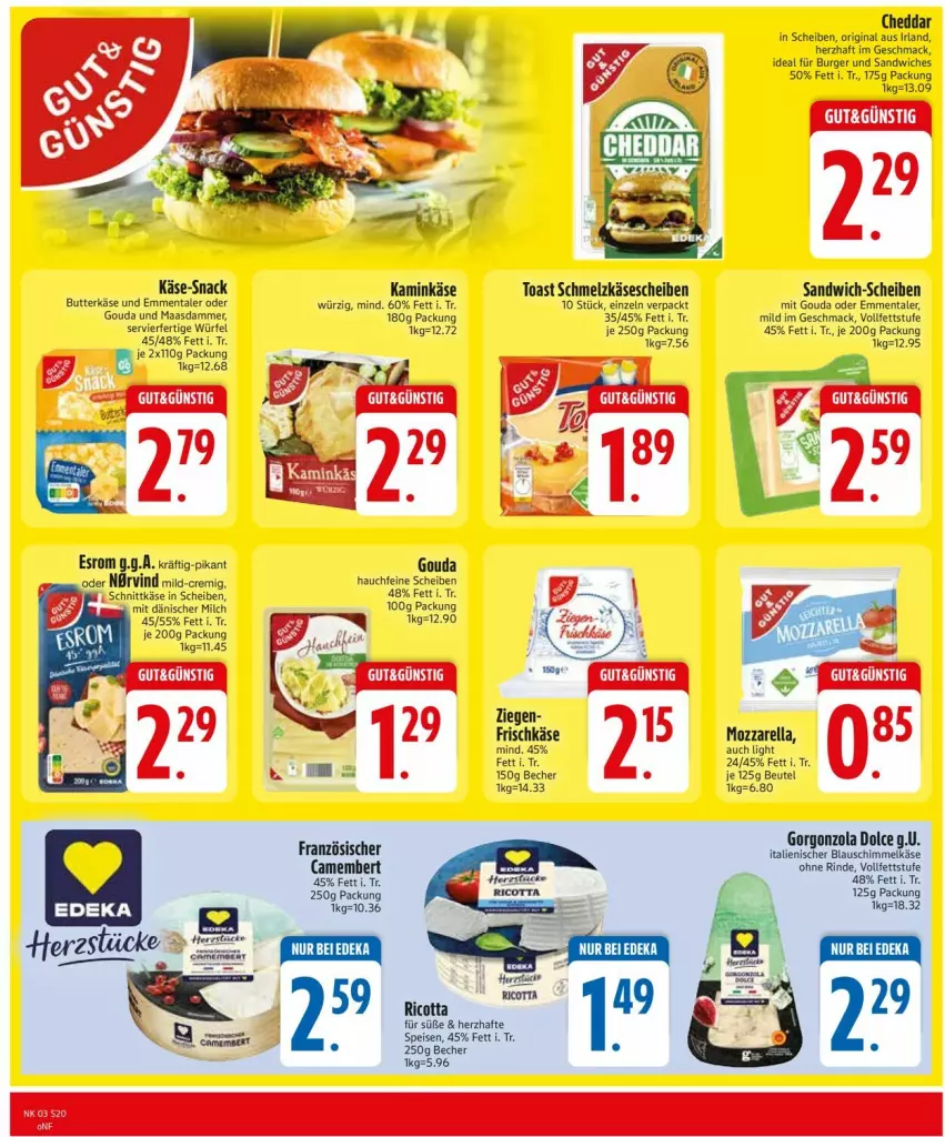 Aktueller Prospekt Edeka - Prospekte - von 13.01 bis 18.01.2025 - strona 22 - produkty: Becher, beutel, burger, butter, butterkäse, camembert, cheddar, eis, emmentaler, esrom, gin, gorgonzola, gouda, Kamin, Käse, käsescheiben, Maasdam, mac, milch, mit gouda, mozzarella, rel, ricotta, rind, sandwich, sandwich-scheiben, Schmelzkäse, schnittkäse, snack, Ti, toast, würfel