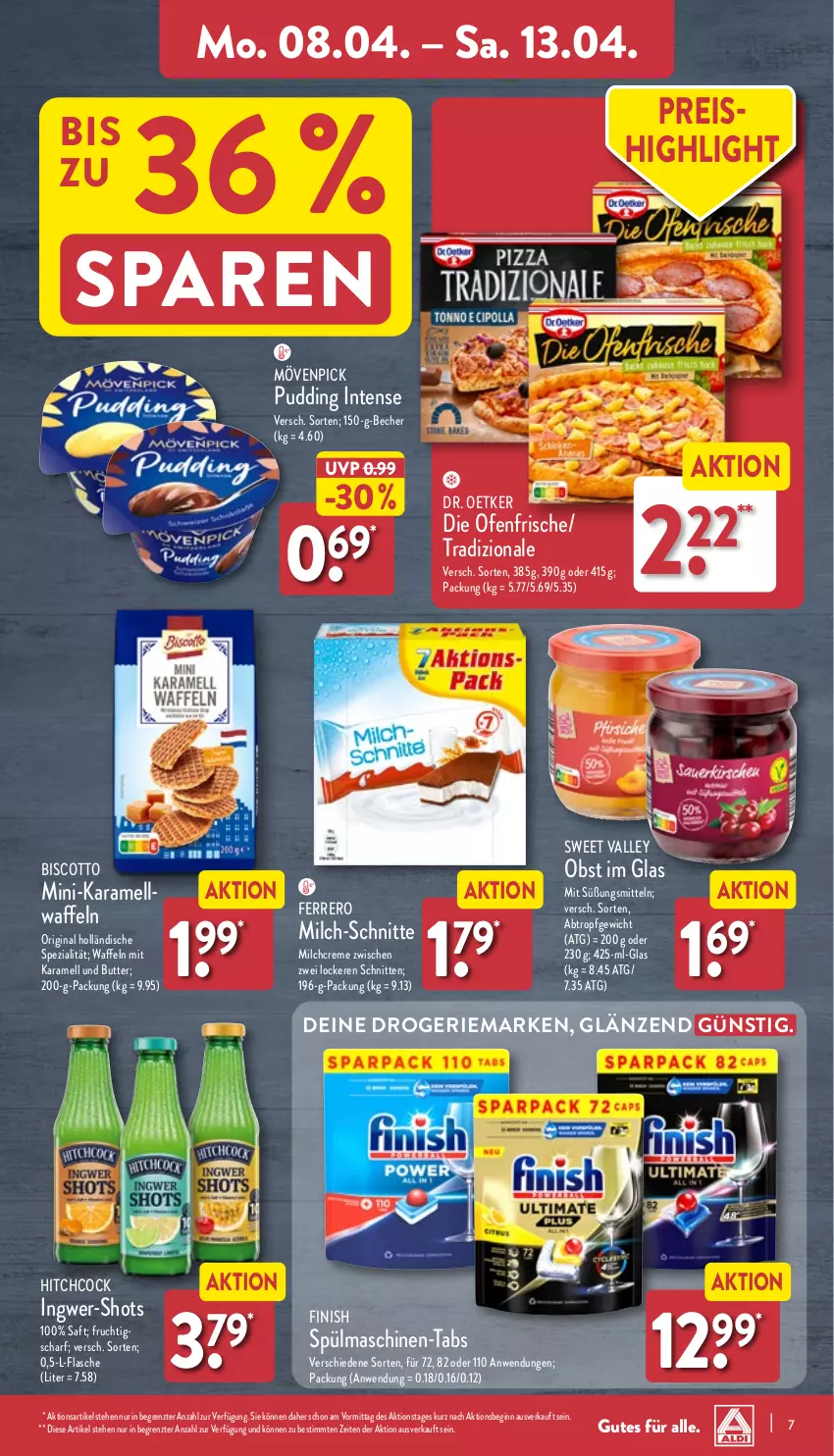 Aktueller Prospekt Aldi Nord - Von Montag - von 08.04 bis 13.04.2024 - strona 7 - produkty: Becher, biscotto, butter, creme, die ofenfrische, Dr. Oetker, eis, ferrero, Finish, flasche, frucht, gin, ingwer, karamell, milch, milch-schnitte, mövenpick, obst, Ofen, pudding, reis, saft, schnitten, Spezi, spülmaschinen, Ti, tradizionale, waffeln, ZTE