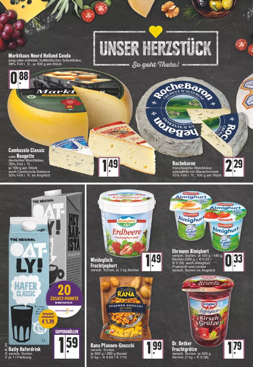 Aktueller Prospekt Edeka - Angebote der Woche - von 07.03 bis 12.03.2022 - strona 12 - produkty: almighur, almighurt, angebot, Becher, beere, cambozola, deutscher weichkäse, drink, ehrmann, ehrmann almighurt, erdbeere, frucht, gnocchi, gouda, gouda jung, hafer, Haferdrink, holländischer schnittkäse, Käse, pfanne, pfannen, Rana, rouge, rougette, schnittkäse, tee, weichkäse