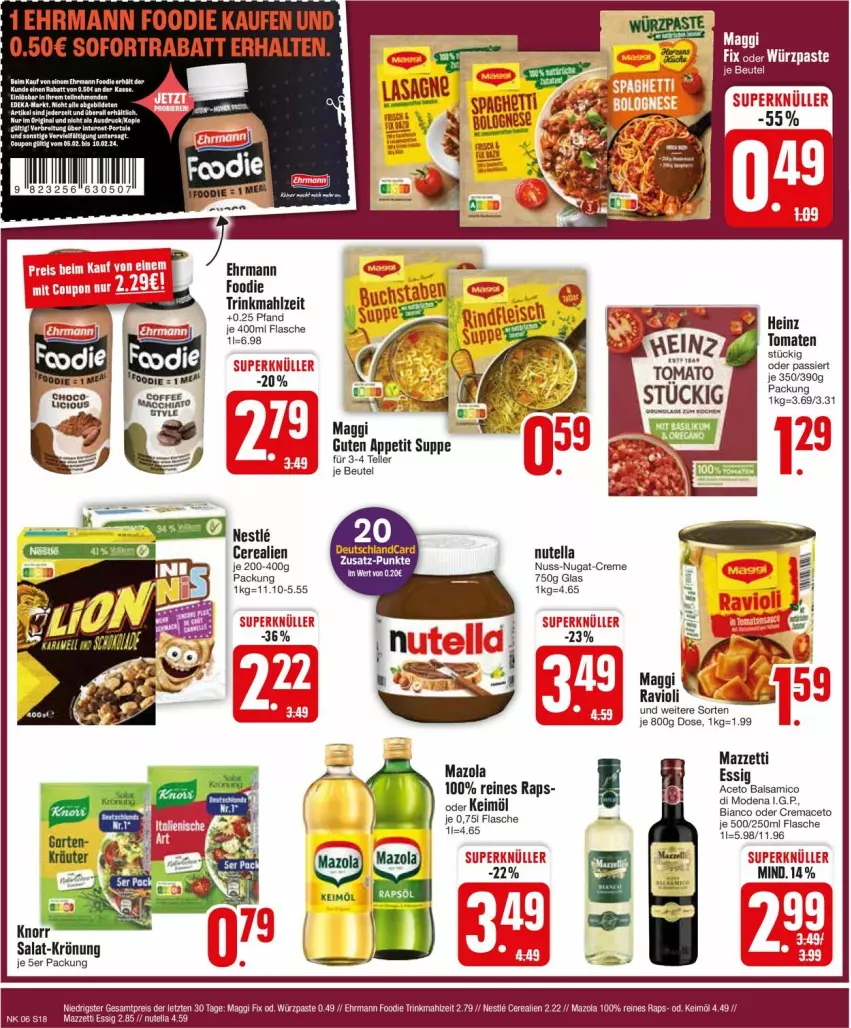 Aktueller Prospekt Edeka - Prospekte - von 05.02 bis 10.02.2024 - strona 18 - produkty: aceto, aceto balsamico, balsam, balsamico, buch, cerealien, creme, ehrmann, eis, essig, flasche, heinz, keimöl, mac, maggi, maggi fix, mazola, Mode, nuss, nuss-nugat-creme, nutella, ravioli, salat, suppe, Ti, tomate, tomaten, ZTE