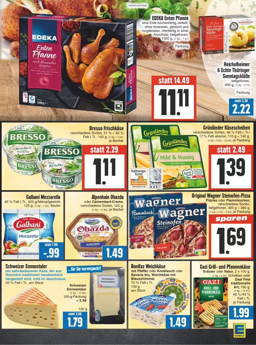 Aktueller Prospekt Edeka - Angebote der Woche - von 09.10 bis 14.10.2023 - strona 7 - produkty: Alpenhain, bavaria blu, Becher, beutel, bresso, camembert, creme, deka, eimer, elle, emmentaler, ente, feta, flammkuchen, frischkäse, galbani, gewürz, gin, grill, grünländer, Käse, käsescheiben, knoblauch, kräuter, küche, Küchen, kuchen, lamm, mac, milch, mozzarella, natur, obazda, Ofen, original wagner, pfanne, pfannen, pfannenkäse, pfeffer, pizza, rel, Ria, ring, Schal, Schale, Sonntagsklöße, steinofen, Ti, und pfanne, wagner, weichkäse