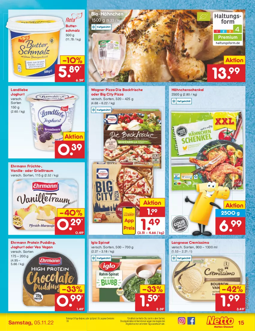 Aktueller Prospekt Netto Marken-Discount - Filial-Angebote - von 31.10 bis 05.11.2022 - strona 15 - produkty: angebot, bestpreis, bio, butter, Butterschmalz, cremissimo, ehrmann, eis, früchte, Grießtraum, hähnchenschenkel, henkel, iglo, joghur, joghurt, landliebe, landliebe joghurt, langnese, langnese cremissimo, malz, pizza, pudding, reis, schenkel, Schmalz, sim, spinat, Ti, usb, vanille, wagner, ZTE