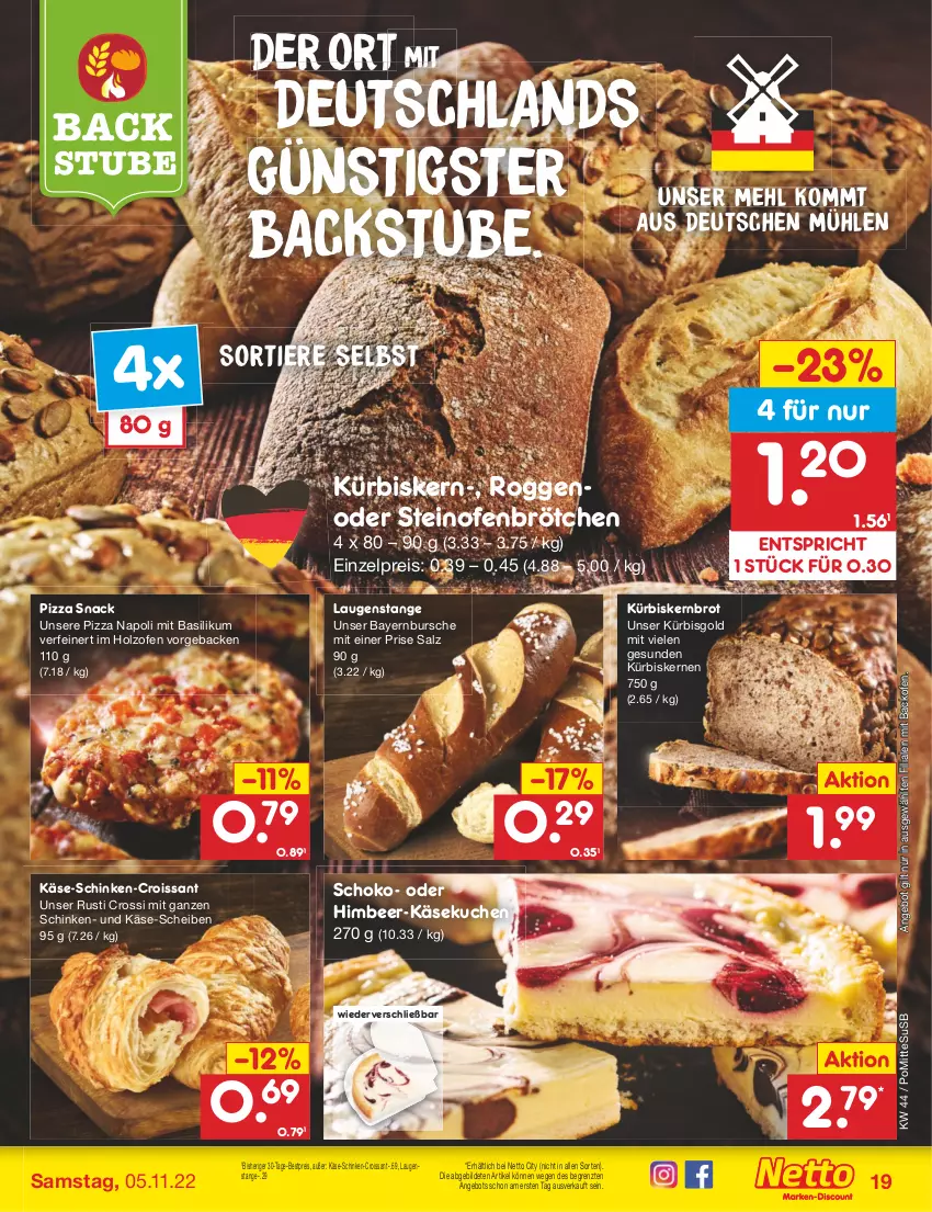 Aktueller Prospekt Netto Marken-Discount - Filial-Angebote - von 31.10 bis 05.11.2022 - strona 19 - produkty: angebot, backofen, basilikum, bestpreis, brot, brötchen, Croissant, eis, geback, himbeer, Holz, Käse, käsekuchen, kuchen, Kürbis, kürbiskerne, Laugenstange, mehl, Ofen, pizza, Pizza Snack, reis, salz, schinken, schoko, snack, steinofen, stube, Ti, Tiere, usb, ZTE