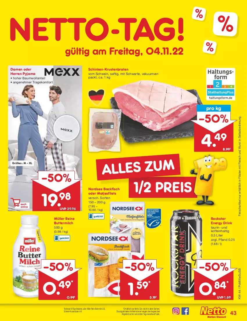 Aktueller Prospekt Netto Marken-Discount - Filial-Angebote - von 31.10 bis 05.11.2022 - strona 43 - produkty: angebot, backfisch, Bau, bestpreis, braten, butter, buttermilch, drink, eis, energy drink, filet, filets, fisch, fleisch, krustenbraten, matjes, Matjesfilet, matjesfilets, milch, Müller, Nordsee, Pyjama, reine buttermilch, reis, Rockstar, saft, schinken, schwein, Ti, usb, wein, wurst, wurst in selbstbedienung, ZTE