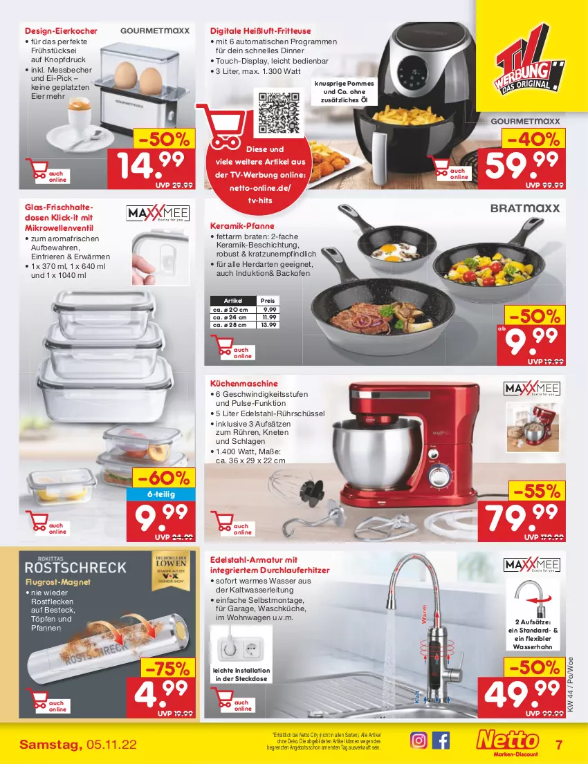 Aktueller Prospekt Netto Marken-Discount - Filial-Angebote - von 31.10 bis 05.11.2022 - strona 7 - produkty: angebot, armatur, auto, backofen, Becher, besteck, braten, edelstahl, eier, Eierkocher, eis, elle, frischhaltedosen, fritteuse, herdarten, Kocher, küche, Küchen, küchenmaschine, Messbecher, mikrowelle, Ofen, pfanne, pfannen, pommes, reis, Rührschüssel, schüssel, steckdose, Ti, tisch, und pfanne, wasser, ZTE