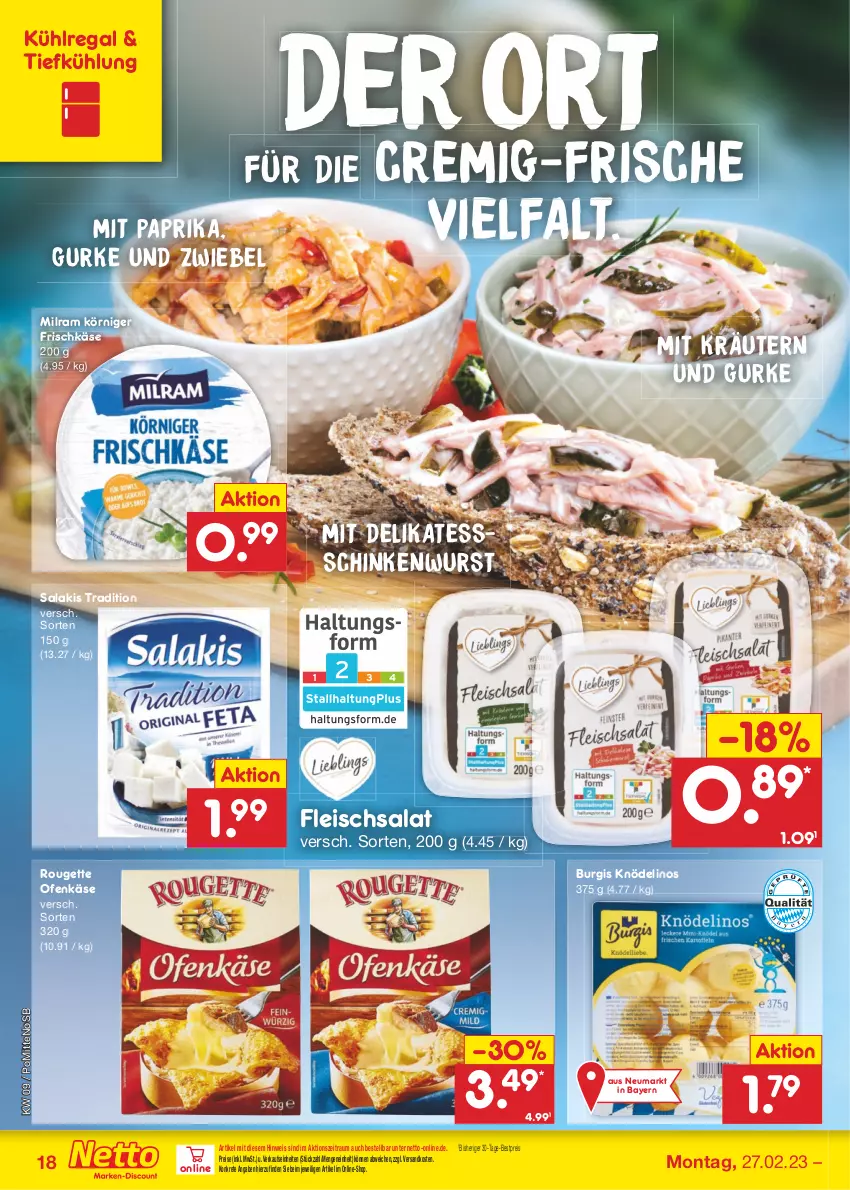 Aktueller Prospekt Netto Marken-Discount - Filial-Angebote - von 27.02 bis 04.03.2023 - strona 18 - produkty: bestpreis, eis, fleisch, fleischsalat, frischkäse, gurke, Käse, Knödel, Körniger Frischkäse, kräuter, kräutern, kühlregal, milram, mit paprika, ndk, Ofen, Ofenkäse, paprika, regal, reis, rouge, rougette, salakis, salat, schinken, schinkenwurst, Ti, wurst, zwiebel