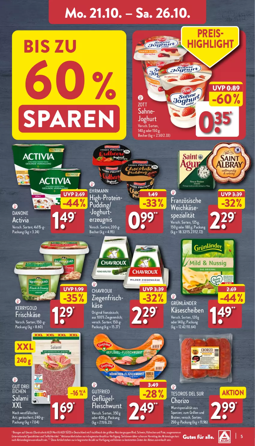 Aktueller Prospekt Aldi Nord - Von Montag - von 21.10 bis 26.10.2024 - strona 5 - produkty: activia, aldi, Becher, braten, chavroux, chorizo, danone, danone activia, ehrmann, eis, fleisch, fleischwurst, frischkäse, Geflügel, gin, grill, grünländer, gutfried, joghur, joghurt, Käse, käsescheiben, kerrygold, milch, pudding, pute, reis, rind, sahne, Sahnejoghurt, salami, schwein, Spezi, Ti, weichkäse, wein, wurst, ziegenfrischkäse, zott, ZTE