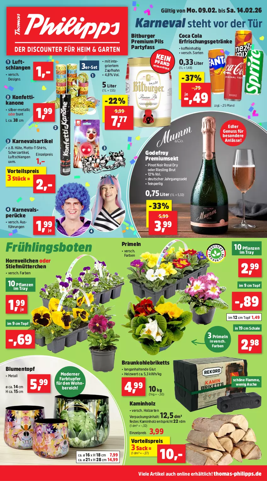 Aktueller Prospekt Thomas Philipps - von 09.02 bis 14.02.2026 - strona 1 - produkty: bitburger, blume, blumen, braun, briketts, brut, burger, cola, eis, erfrischungsgetränk, erfrischungsgetränke, getränk, getränke, Holz, jahrgangssekt, Kamin, Kaminholz, lamm, Luftschlangen, Mode, nuss, pflanze, pflanzen, pils, Pinot, pinot noir, premium pils, Primeln, reis, riesling, sac, Schal, Schale, sekt, shirt, shirts, T-Shirt, Ti, topf, vorteilspreis