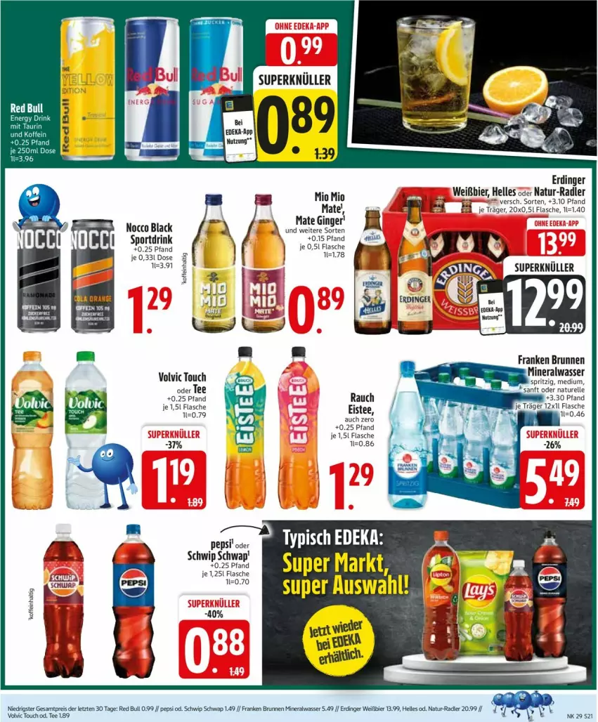 Aktueller Prospekt Edeka - Prospekte - von 14.07 bis 19.07.2025 - strona 21 - produkty: Alwa, bier, brunnen, deka, drink, eis, eistee, elle, erdinger, flasche, franken brunnen, gin, ginger, lack, mineralwasser, Mio Mio, natur, pepsi, radler, red bull, reis, rel, Schwip Schwap, Sport, Sportdrink, tee, Ti, volvic, wasser, ZTE