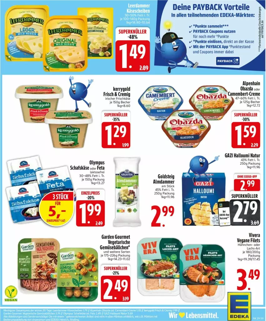 Aktueller Prospekt Edeka - Prospekte - von 14.07 bis 19.07.2025 - strona 9 - produkty: Alpenhain, Becher, coupon, coupons, creme, deka, filet, filets, frischkäse, garden gourmet, goldsteig, Halloumi, Käse, kerrygold, natur, obazda, payback, schafskäse, Vegeta