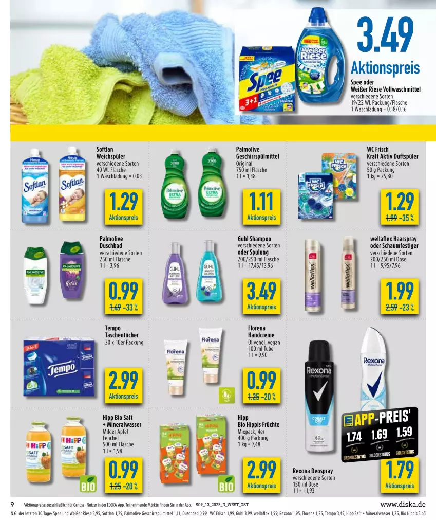 Aktueller Prospekt Diska - Prospekte - von 27.03 bis 01.04.2023 - strona 9 - produkty: aktionspreis, Alwa, apfel, Bad, bio, creme, deka, deo, deospray, duschbad, eis, fenchel, flasche, früchte, geschirr, geschirrspülmittel, gin, Guhl, haarspray, handcreme, hipp, kraft, mineralwasser, nuss, oder schaumfestiger, olive, oliven, olivenöl, palmolive, reis, rexona, saft, schaumfestiger, shampoo, Softlan, spee, spülmittel, spülung, Tasche, taschen, taschentücher, Tempo, Ti, tücher, vollwaschmittel, waschmittel, wasser, wc frisch, weichspüler, Wella, wellaflex, ZTE