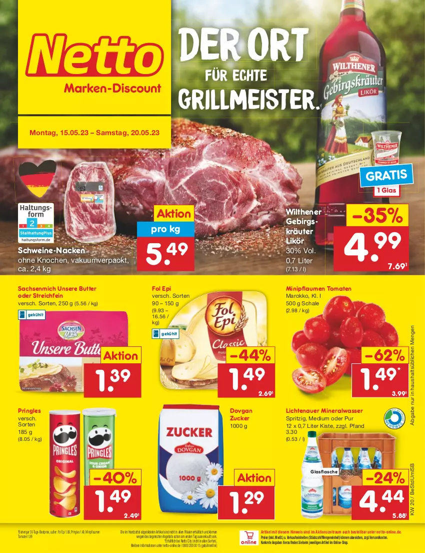 Aktueller Prospekt Netto Marken-Discount - Filial-Angebote - von 15.05 bis 20.05.2023 - strona 1 - produkty: Alwa, angebot, auer, bestpreis, butter, dovgan, eis, flasche, fol epi, glasflasche, grill, kräuter, lichtenauer, likör, Meister, mineralwasser, ndk, pflaume, pflaumen, pringles, reis, ring, sac, Schal, Schale, schwein, schweine, Ti, tomate, tomaten, wasser, wein, weine, wilthener, ZTE, zucker