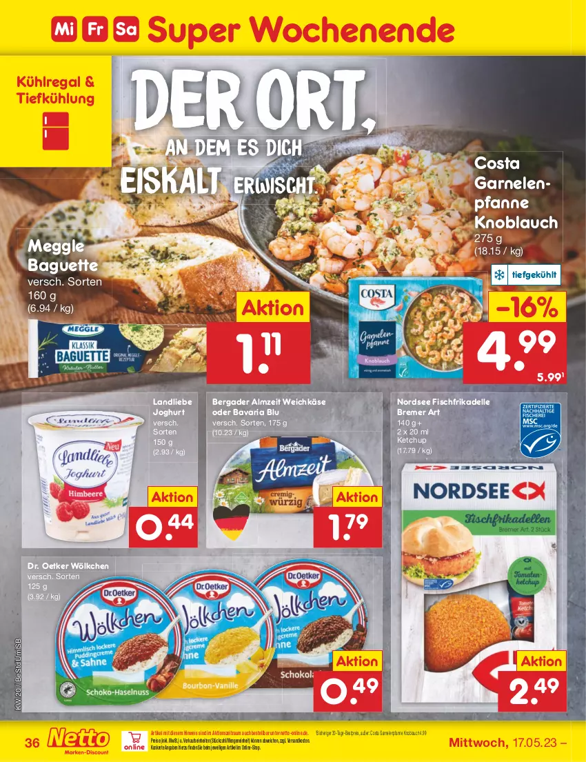 Aktueller Prospekt Netto Marken-Discount - Filial-Angebote - von 15.05 bis 20.05.2023 - strona 36 - produkty: baguette, bavaria blu, bergader, bestpreis, dell, Dr. Oetker, eis, elle, fisch, garnelen, joghur, joghurt, Käse, ketchup, knoblauch, kühlregal, landliebe, landliebe joghurt, meggle, ndk, Nordsee, pfanne, regal, reis, Ria, Ti, weichkäse