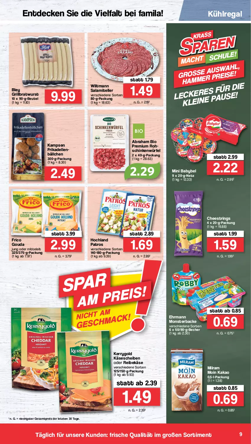 Aktueller Prospekt Famila - Prospekte - von 22.08 bis 27.08.2022 - strona 9 - produkty: babybel, Becher, beutel, bio, bley, bratwurst, decke, dell, ehrmann, eis, elle, frico, frikadellen, gouda, gouda jung, grill, grillbratwurst, hochland, kakao, Käse, käsescheiben, kerrygold, kühlregal, mac, milram, mini babybel, monster, patros, regal, Reibekäse, reis, ring, rohschinken, salami, schinken, String, teller, Ti, wiltmann, würfel, wurst, ZTE