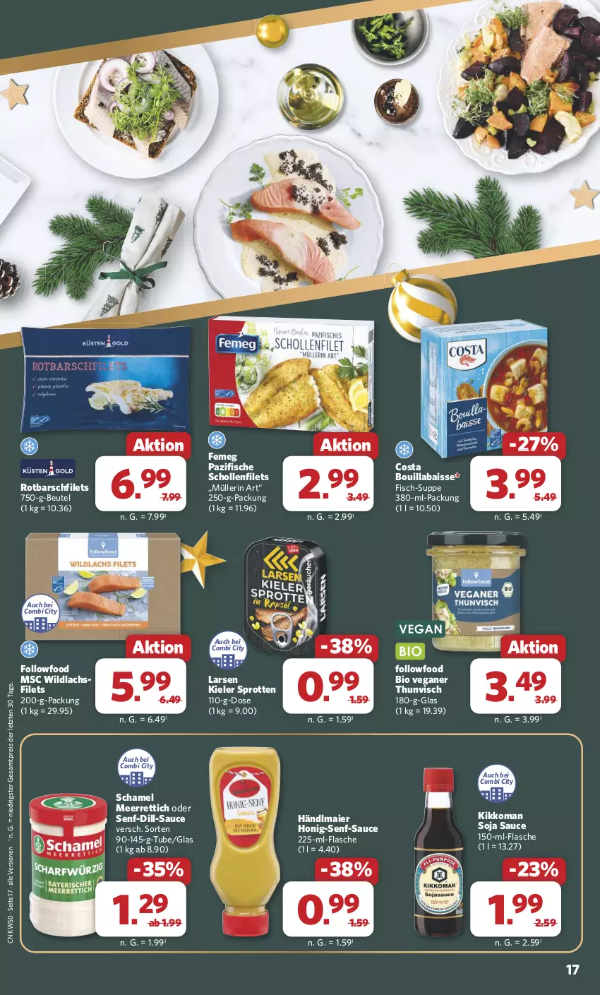 Aktueller Prospekt Combi - Prospekte - von 09.12 bis 14.12.2024 - strona 17 - produkty: beutel, bio, eis, femeg, filet, filets, fisch, fische, flasche, händlmaier, honig, Honig-Senf, kikkoman, lachs, lachsfilet, lachsfilets, meerrettich, Müller, müllerin art, reis, Rettich, Rotbarsch, rotbarschfilet, sauce, schamel, scholl, Schollenfilets, senf, soja, Sprotten, suppe, Ti, Wild, wildlachs, ZTE