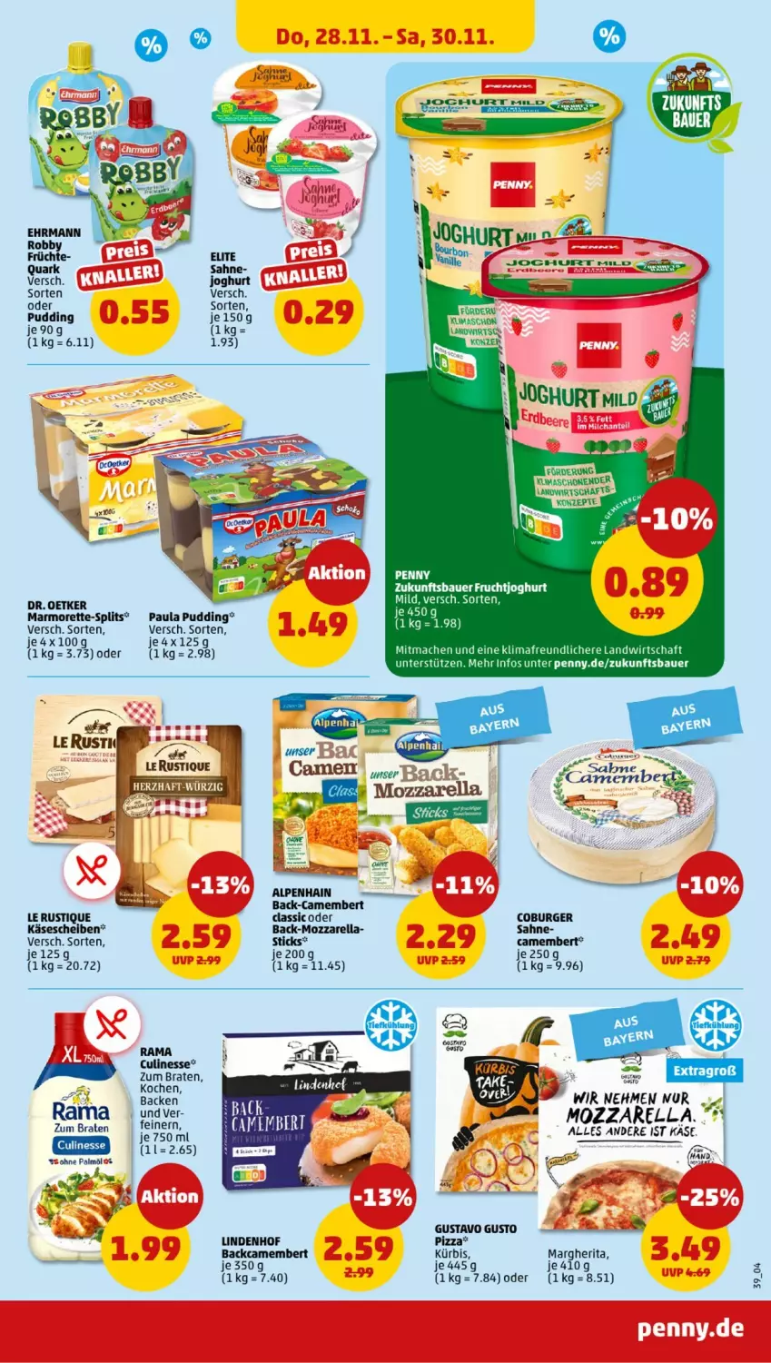 Aktueller Prospekt Penny - Prospekte - von 25.11 bis 30.11.2024 - strona 39 - produkty: Alpenhain, auer, Bau, Bauer, braten, burger, camembert, culinesse, ehrmann, frucht, fruchtjoghurt, joghur, joghurt, Kamin, Käse, käsescheiben, Kürbis, Le Rustique, mac, margherita, marmorette, mozzarella, ohne palmöl, Paula, paula pudding, pizza, pudding, rama, rel, robby, sahne, Ti