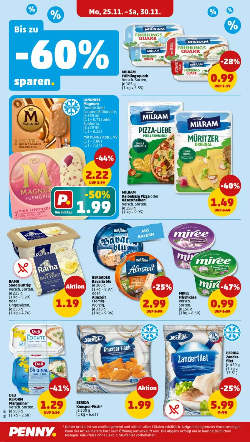 Aktueller Prospekt Penny - Prospekte - von 25.11 bis 30.11.2024 - strona 6 - produkty: bavaria blu, bergader, caramel, deli reform, eis, filet, fisch, frischkäse, gin, Käse, käsescheiben, langnese, LG, lion, magnum, margarine, milram, pizza, quark, rama, Reibekäse, reis, Ria, salz, Ti, tisch, Zander, ZTE