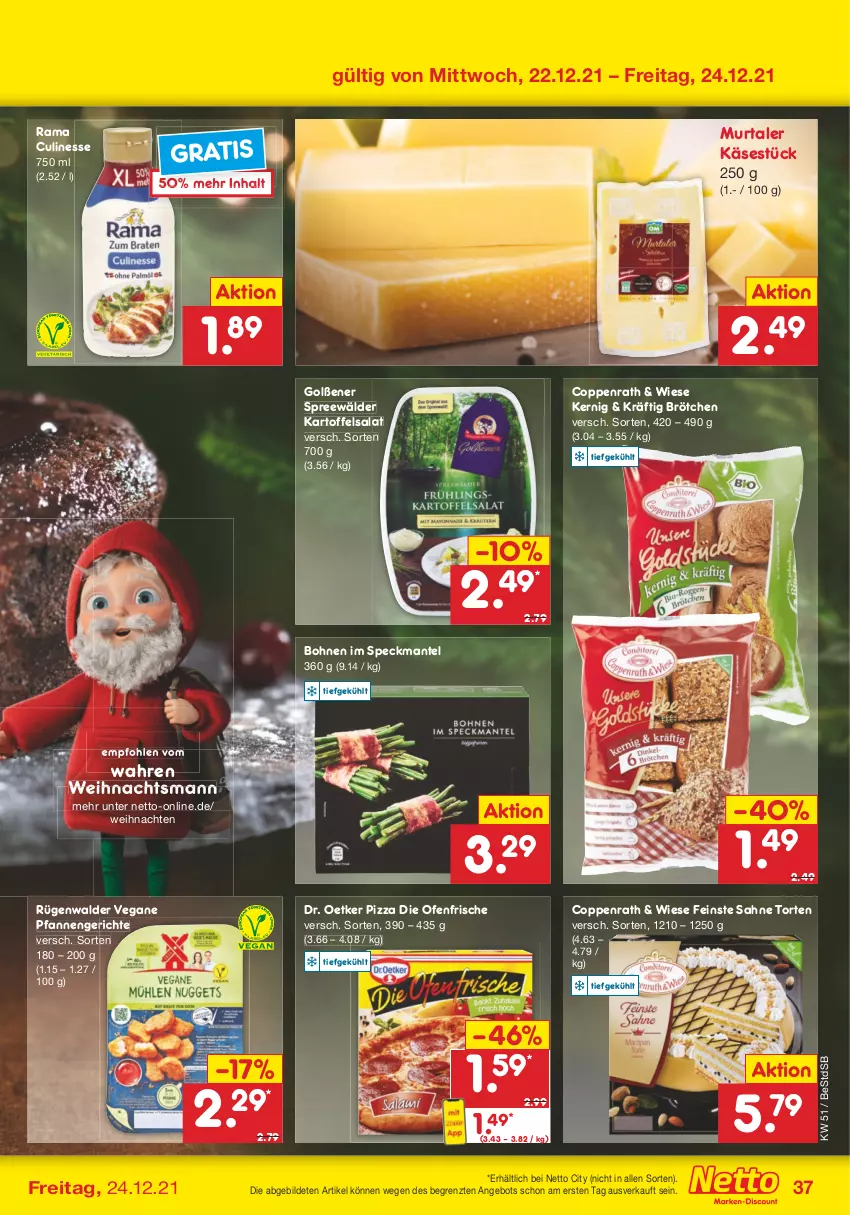 Aktueller Prospekt Netto Marken-Discount - Filial Angebote - von 20.12 bis 24.12.2021 - strona 36 - produkty: angebot, bohne, bohnen, brötchen, coppenrath, culinesse, die ofenfrische, Dr. Oetker, kartoffel, kartoffelsalat, Käse, Mantel, Ofen, pfanne, pfannen, pizza, rama, Rama Culinesse, rügenwalder, sahne, salat, Speck, spreewälder, Ti, torte, weihnachten, ZTE