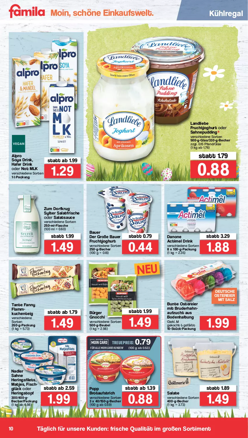 Aktueller Prospekt Famila - Prospekte - von 28.03 bis 02.04.2022 - strona 10 - produkty: actimel, actimel drink, alpro, auer, aufstrich, Bau, Bauer, Becher, beutel, brot, brotaufstrich, danone, danone actimel drink, drink, eier, eis, ente, filet, filets, fisch, flasche, frucht, fruchtjoghurt, gnocchi, hafer, hering, Herings, heringsfilets, joghur, joghurt, kuchen, kühlregal, lamm, landliebe, matjes, nadler, Popp, pudding, regal, reis, ring, sahne, salat, salate, salatsauce, salz, sauce, soya, Sylter, tante fanny, Ti, topf, Zum Dorfkrug