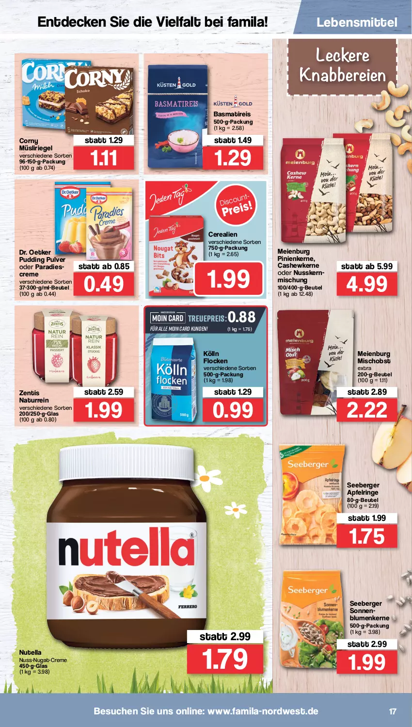 Aktueller Prospekt Famila - Prospekte - von 28.03 bis 02.04.2022 - strona 17 - produkty: apfel, basmati, Berger, beutel, blume, blumen, Cashew, cashewkerne, cerealien, corny, creme, decke, Dr. Oetker, eis, kölln, lebensmittel, müsli, Müsliriegel, natur, nuss, nuss-nugat-creme, nutella, obst, pinienkerne, pudding, reis, riegel, ring, seeberger, Ti, zentis