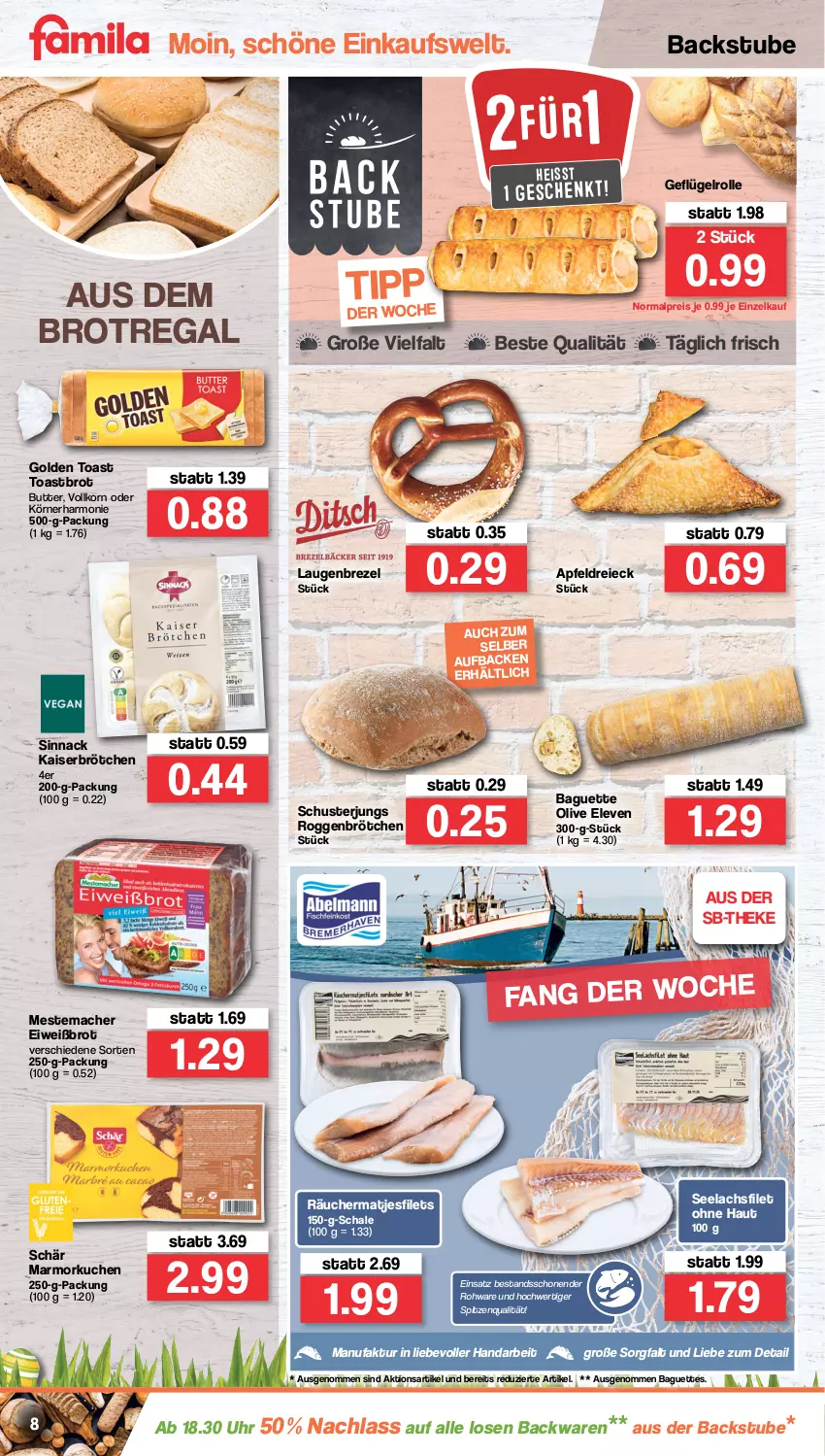 Aktueller Prospekt Famila - Prospekte - von 28.03 bis 02.04.2022 - strona 8 - produkty: apfel, backwaren, baguette, baguettes, brezel, brot, brötchen, butter, eis, Eiweißbrot, Faktu, filet, filets, Geflügel, golden toast, Kaiser, korn, kuchen, lachs, lachsfilet, Laugenbrezel, mac, Marmorkuchen, matjes, Matjesfilet, matjesfilets, mestemacher, olive, regal, reis, roggenbrötchen, Schal, Schale, seelachsfilet, sinnack, spitzenqualität, stube, Ti, toast, Toastbrot, uhr