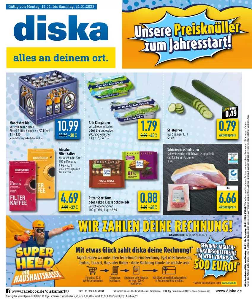 Aktueller Prospekt Diska - Prospekte - von 16.01 bis 21.01.2023 - strona 1 - produkty: aktionspreis, angebot, angebote, arla, Becher, bier, bio, braten, deka, eduscho, eis, gurke, gutschein, Hobby, kaffee, kakao, krustenbraten, mönchshof, nuss, reis, ritter, ritter sport, salat, Salatgurke, salz, schinken, schoko, schokolade, schwein, schweine, Sport, Ti, wein, weine, ZTE