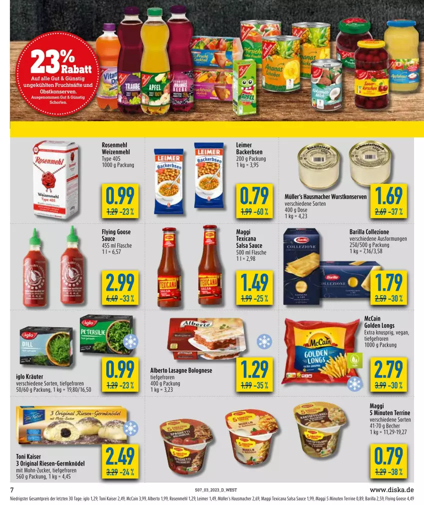 Aktueller Prospekt Diska - Prospekte - von 16.01 bis 21.01.2023 - strona 7 - produkty: barilla, Becher, bolognese, eimer, eis, erbsen, flasche, Germ, gin, Golden Longs, Hausmacher, iglo, Kaiser, Knödel, Konserven, kräuter, lasagne, leimer, mac, maggi, mccain, mehl, Müller, reis, rosen, Rosenmehl, Salsa, sauce, terrine, texicana, Ti, type 405, weizenmehl, wurst, wurstkonserven, ZTE, zucker