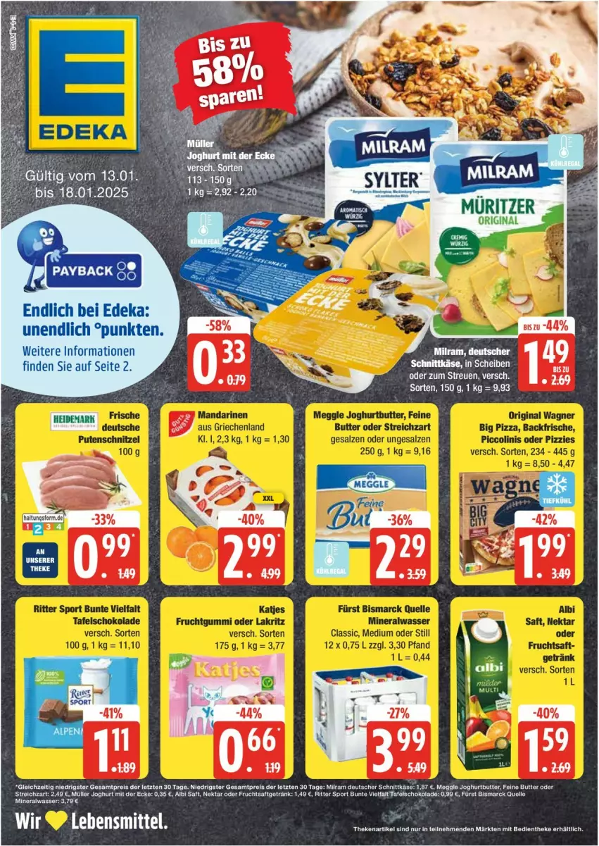 Aktueller Prospekt Edeka - Prospekte - von 13.01 bis 18.01.2025 - strona 1 - produkty: bismarck, butter, deutscher schnittkäse, eis, elle, frucht, fruchtsaft, fruchtsaftgetränk, getränk, joghur, joghurt, joghurt mit der ecke, Käse, lebensmittel, meggle, milram, Müller, Nektar, reis, ritter, ritter sport, saft, schnittkäse, schoko, schokolade, Sport, Streichzart, tafelschokolade, Ti, ZTE