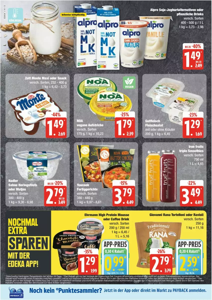 Aktueller Prospekt Edeka - Prospekte - von 13.01 bis 18.01.2025 - strona 14 - produkty: alpro, caffe, deka, drink, drinks, ehrmann, giovanni rana, joghur, joghurt, mousse, payback, Pflanzliche Drink, Rana, ravioli, soja, tesa, Ti, torte, tortelloni