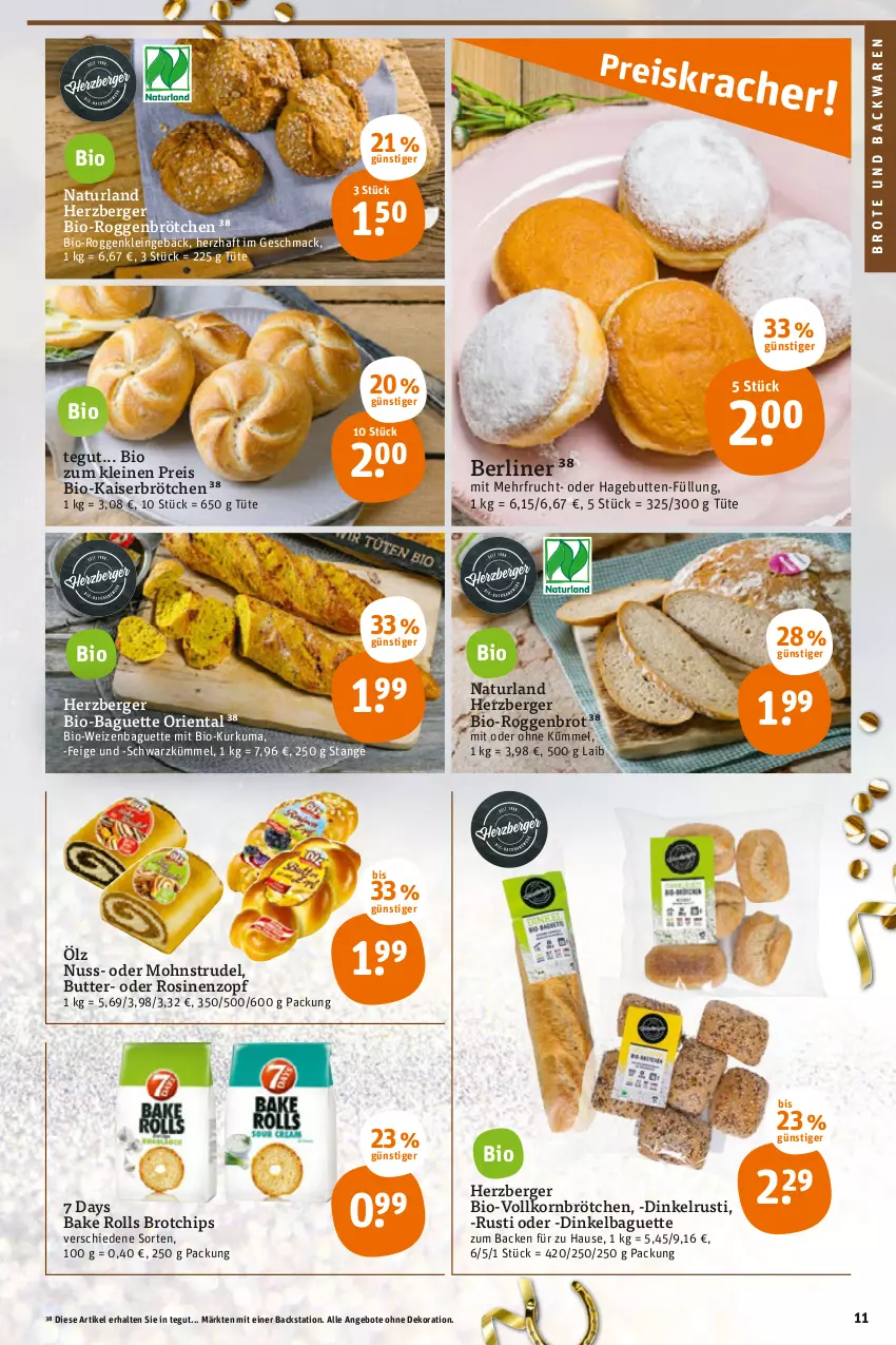 Aktueller Prospekt Tegut - Angebote der Woche - von 27.12 bis 31.12.2021 - strona 13 - produkty: angebot, angebote, backwaren, baguette, Berger, berliner, bio, brot, brötchen, brote und backwaren, butter, chips, dekoration, eis, frucht, herzberger, Kaiser, korn, leine, mac, natur, naturland, nuss, reis, roggenbrötchen, Strudel, Ti, Tüte