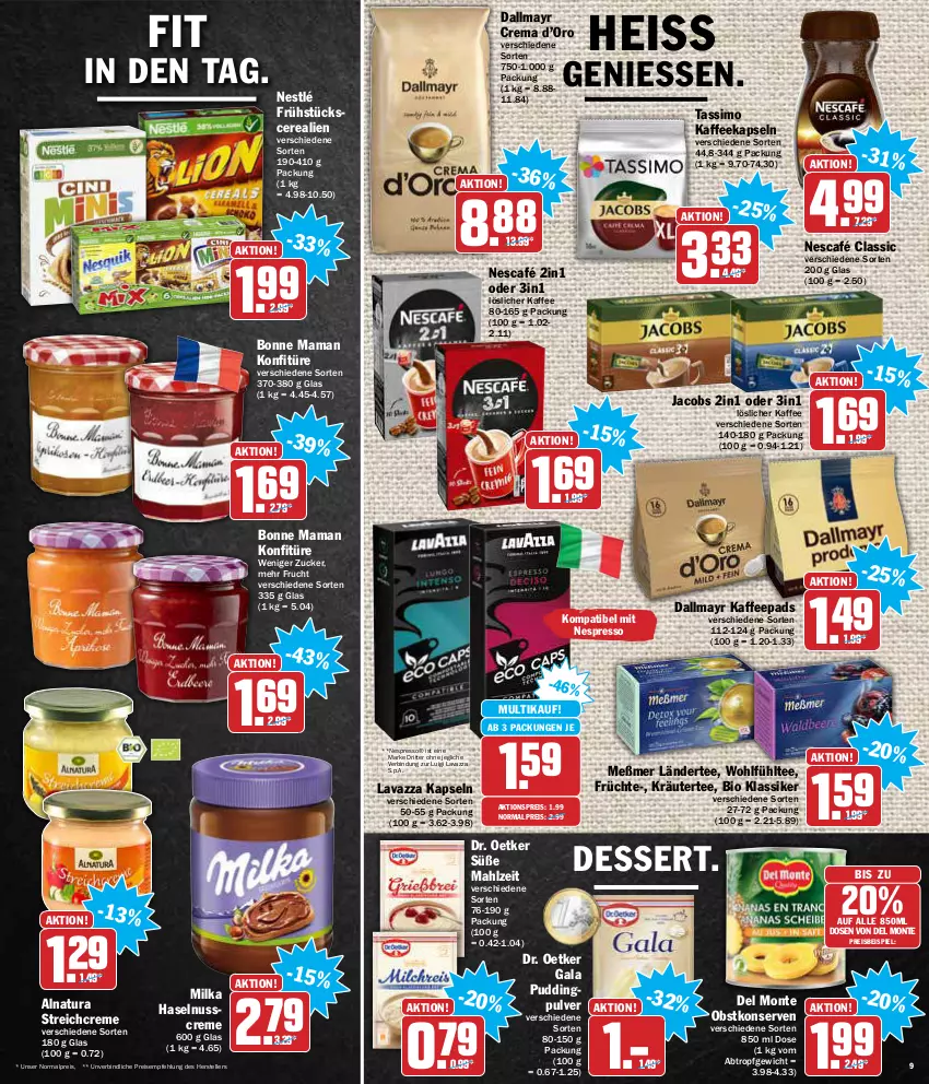 Aktueller Prospekt Aez - Prospekte - von 27.12 bis 31.12.2021 - strona 9 - produkty: aktionspreis, bio, bonne maman, cerealien, creme, dallmayr, dessert, Dr. Oetker, eis, elle, espresso, frucht, früchte, haselnuss, Haselnusscreme, jacobs, kaffee, kaffeekapseln, kaffeepads, konfitüre, Konserven, kräuter, Ländertee, lavazza, löslicher kaffee, mam, Meßmer, milka, monte, natur, natura, Nescafé, nespresso, nestlé, nuss, obst, pudding, reis, reiss, ritter, sim, tassimo, tee, teller, tender, Ti, zucker