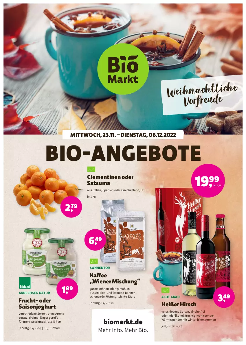 Aktueller Prospekt Denns Biomarkt - Prospekte - von 23.11 bis 06.12.2022 - strona 1 - produkty: alkohol, andechser natur, angebot, angebote, bio, bohne, bohnen, clementinen, frucht, joghur, joghurt, kaffee, mac, natur, Ti, wiener