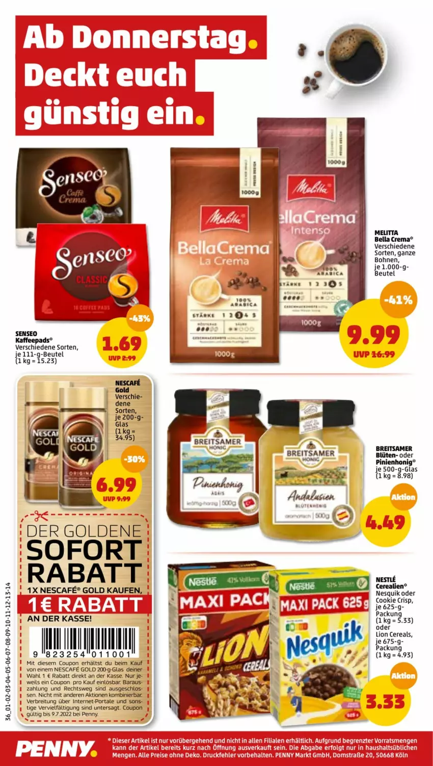 Aktueller Prospekt Penny - Prospekte - von 04.07 bis 09.07.2022 - strona 36 - produkty: bella crema, beutel, bier, Blüte, bohne, bohnen, Brei, cerealien, cereals, cookie, coupon, elle, honig, kaffee, kaffeepads, lion, melitta, nescafe, nesquik, senseo, Ti, ZTE