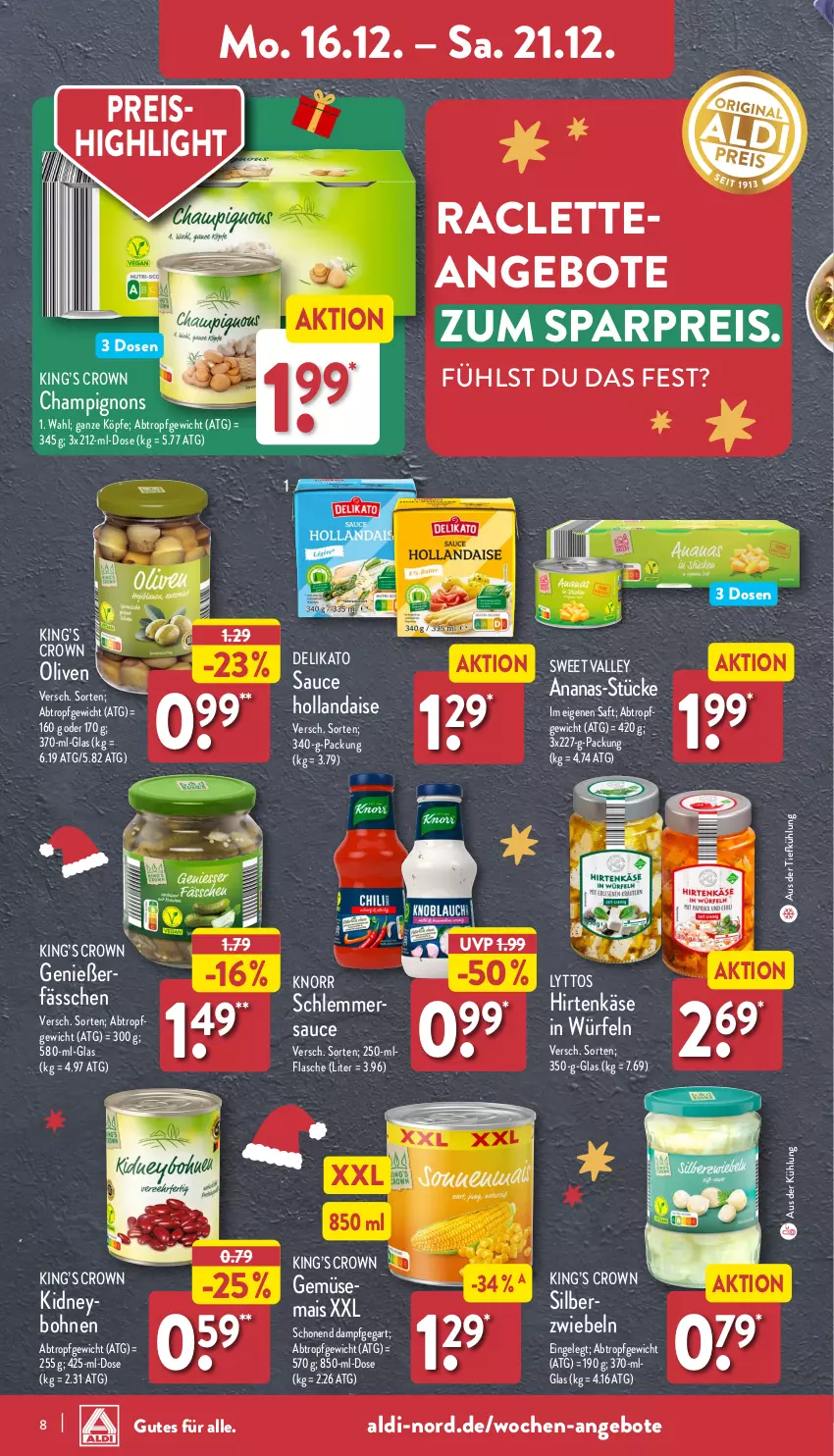 Aktueller Prospekt Aldi Nord - Von Montag - von 16.12 bis 21.12.2024 - strona 8 - produkty: aldi, ananas, angebot, angebote, aus der tiefkühlung, bohne, bohnen, champignon, champignons, eis, flasche, gemüsemais, hirtenkäse, hollandaise, Käse, kidney, knorr, LG, mais, olive, oliven, reis, saft, sauce, sauce hollandaise, Ti, würfel, zwiebel, zwiebeln