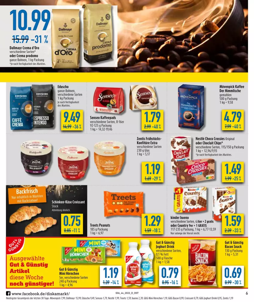 Aktueller Prospekt Diska - Prospekte - von 31.10 bis 05.11.2022 - strona 6 - produkty: bacon, bohne, bohnen, caffe, caffe espresso, chips, choclait chips, choco crossies, Croissant, crossies, dallmayr, drink, eduscho, eis, espresso, flasche, gin, hörnchen, intenso, joghur, joghurt, kaffee, kaffeepads, Käse, konfitüre, konfitüre extra, mövenpick, mövenpick kaffee, prodomo, reis, schinken, senseo, snack, Ti, ZTE