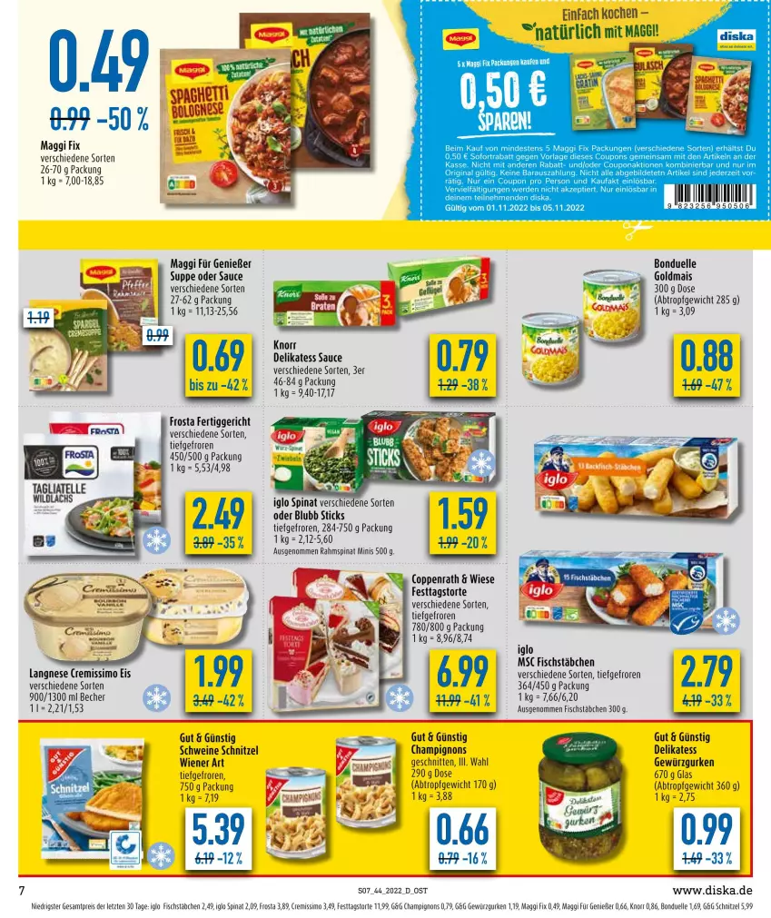 Aktueller Prospekt Diska - Prospekte - von 31.10 bis 05.11.2022 - strona 7 - produkty: Becher, bonduelle, champignon, champignons, coppenrath, coupon, coupons, cremissimo, delikatess sauce, eis, elle, erde, fertiggericht, fisch, fischstäbchen, frosta, gewürz, Gewürzgurke, gewürzgurken, gin, Goldmais, gurke, gurken, iglo, knorr, langnese, maggi, maggi fix, mais, reis, sauce, schnitten, schnitzel, schwein, schweine, sim, sofortrabatt, spinat, suppe, tagliatelle, Ti, torte, wein, weine, wiener, ZTE