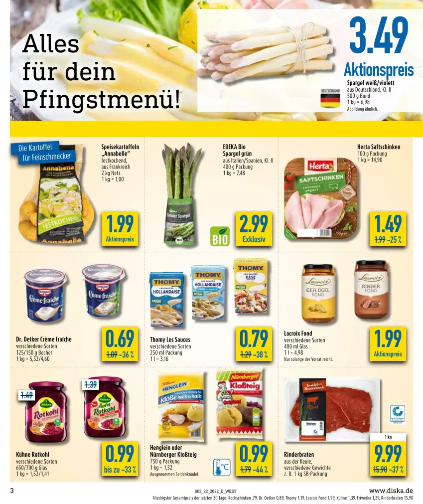 Aktueller Prospekt Diska - Prospekte - von 30.05 bis 04.06.2022 - strona 3 - produkty: aktionspreis, Becher, Berger, bio, braten, creme, deka, Dr. Oetker, edeka bio, eis, elle, Geflügel, henglein, herta, kartoffel, kartoffeln, Knödel, kochschinken, Kühne, nürnberger, reis, rind, rinder, rinderbraten, rotkohl, saft, saftschinken, sauce, schinken, spargel, spargel grün, speisekartoffeln, thomy, thomy les sauces, Ti, ZTE