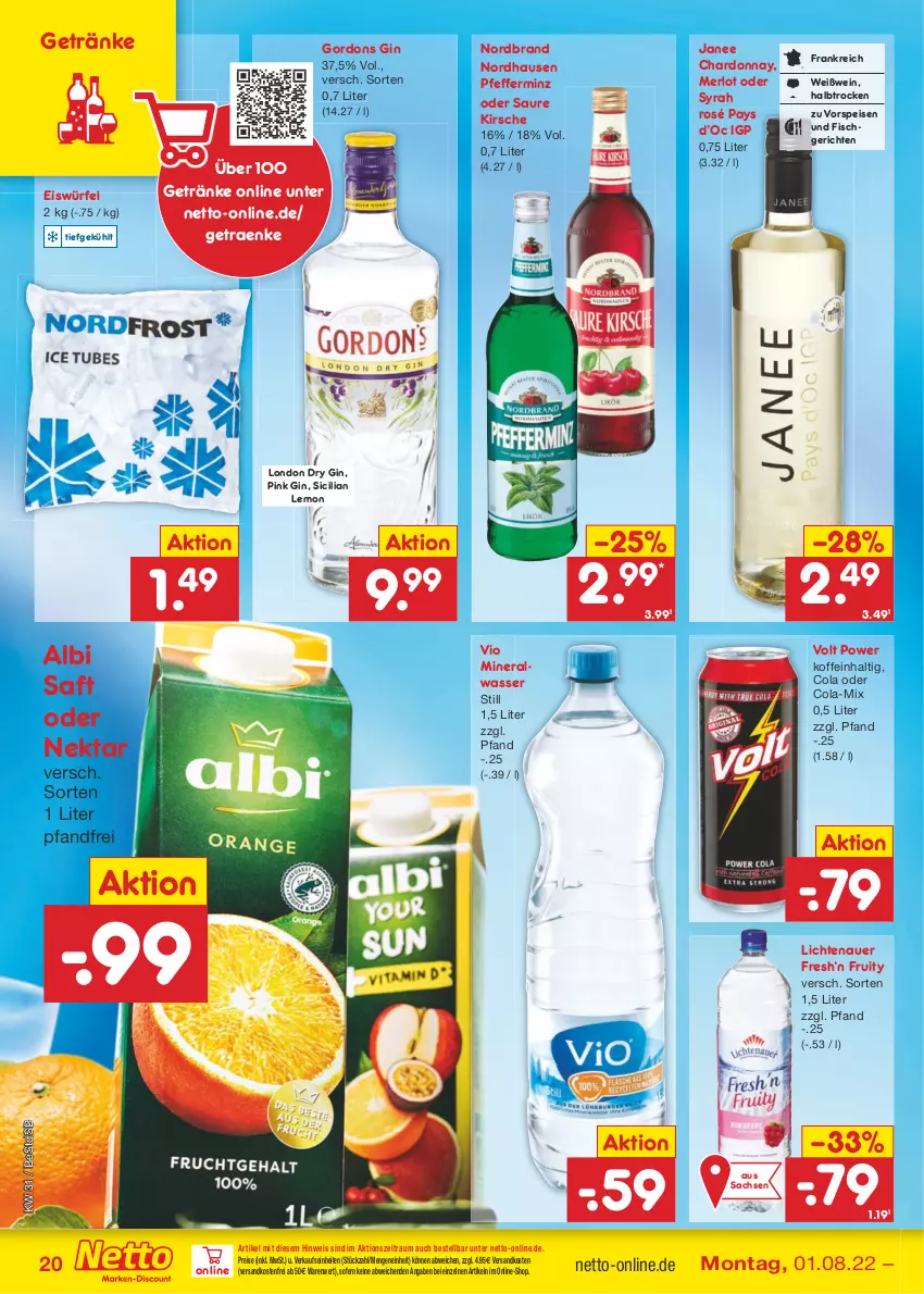 Aktueller Prospekt Netto Marken-Discount - Filial-Angebote - von 01.08 bis 06.08.2022 - strona 20 - produkty: Alwa, auer, chardonnay, cola, dry gin, eis, eiswürfel, fisch, getränk, getränke, gin, gordon, gordons, kirsch, kirsche, lichtenauer, london dry, london dry gin, merl, merlot, mineralwasser, ndk, Nektar, nordbrand, pfeffer, reis, sac, saft, Ti, versandkostenfrei, vorspeise, wasser, wein, Weißwein, würfel